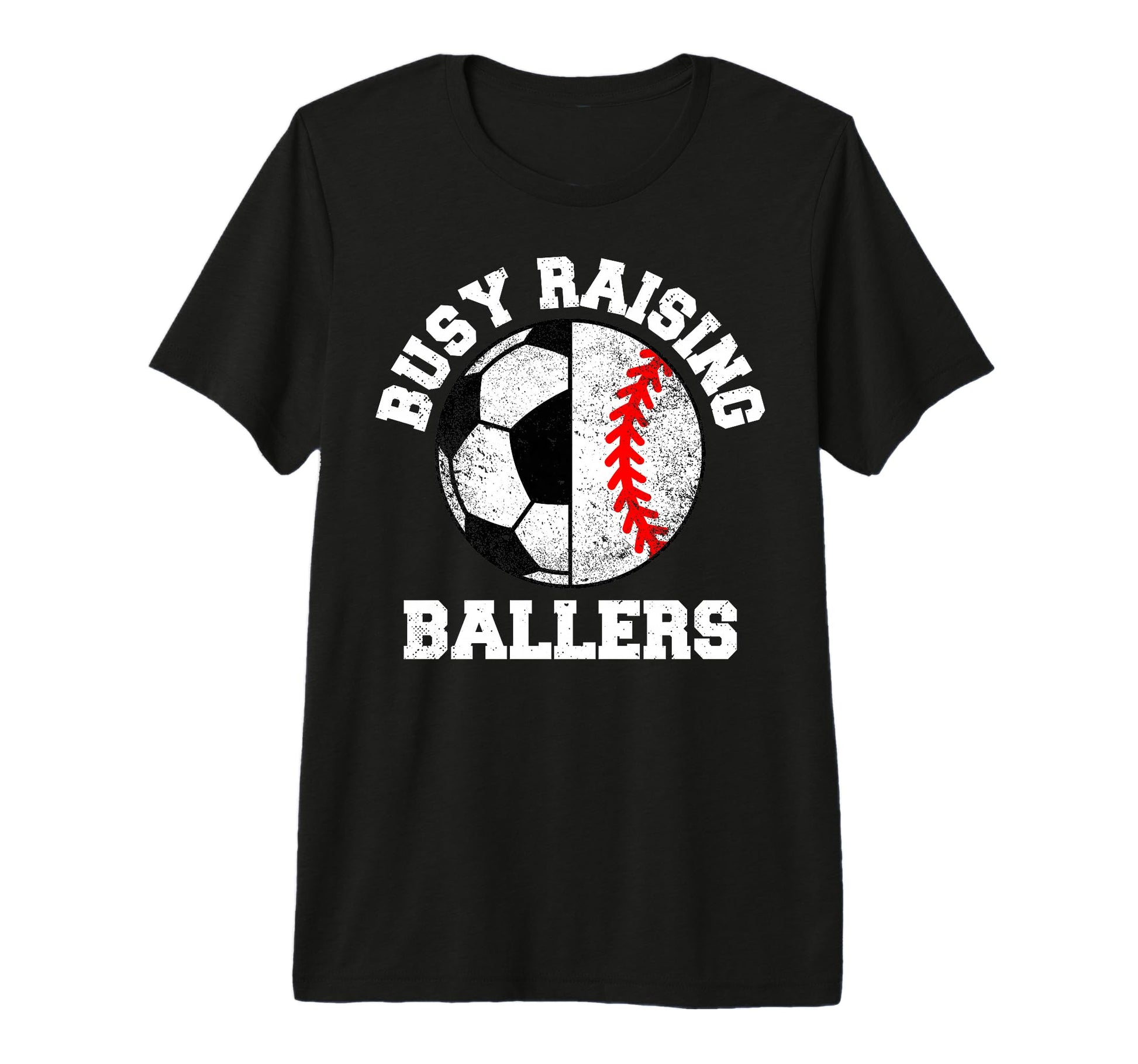 Busy Raising Ballers Funny Soccer Baseball T-Shirt - Unique Graphic Unisex - T-Shirt, Sweatshirt, Hoodie
