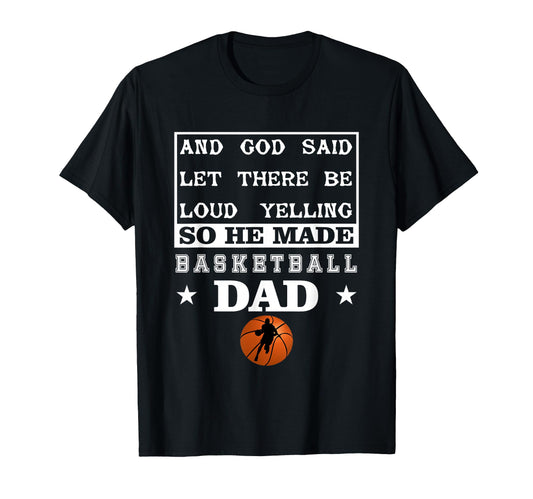Basketball Let There Be Loud T-Shirt - Fun Novelty Design for Adults - T-Shirt, Sweatshirt, Hoodie