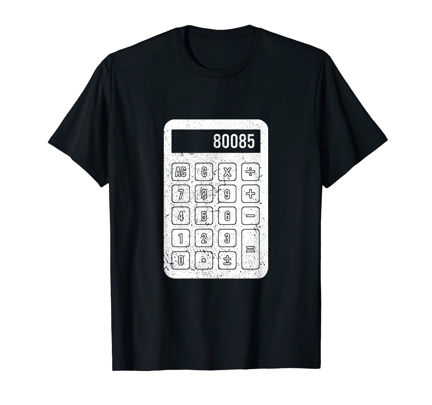 Funny Calculator Text Dad Joke Prank T-Shirt - Streetwear Style Men Women - T-Shirt, Sweatshirt, Hoodie
