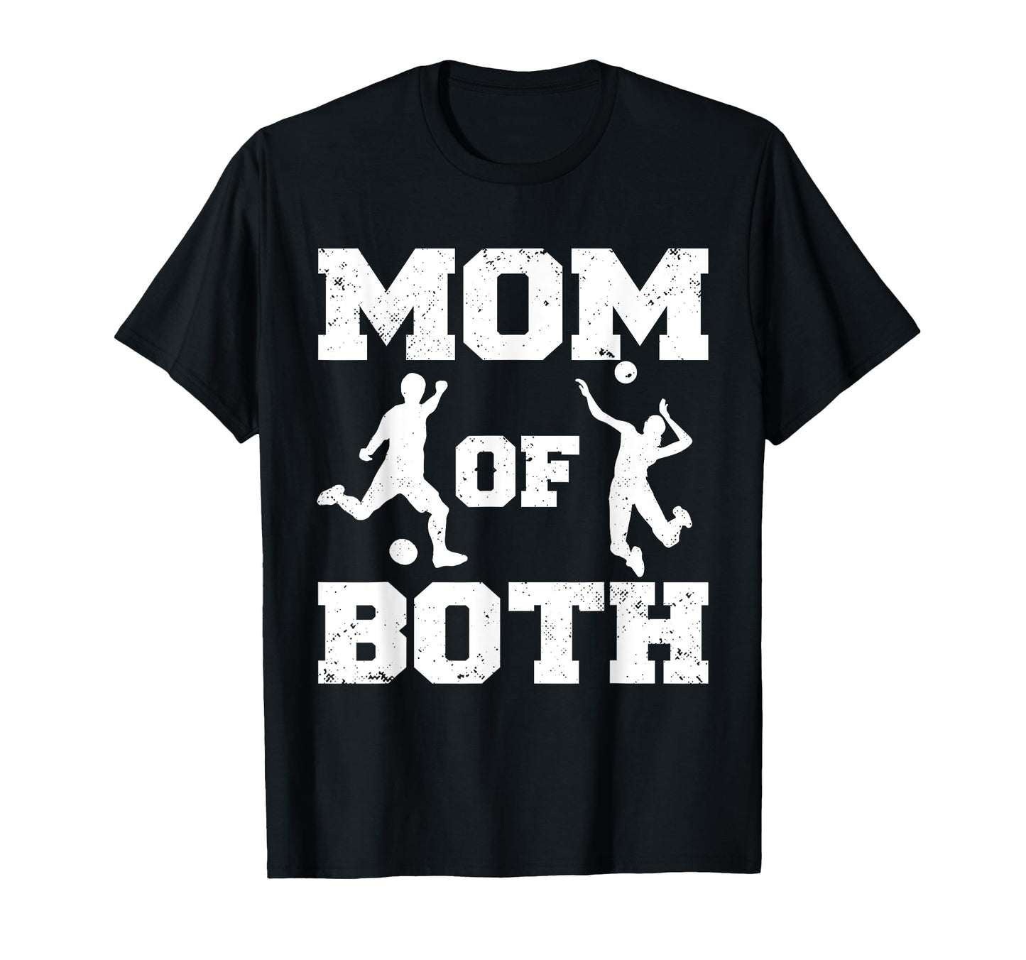 Mom Both Funny Soccer Volleyball Mom T-Shirt - Novelty Apparel Men Women - T-Shirt, Sweatshirt, Hoodie