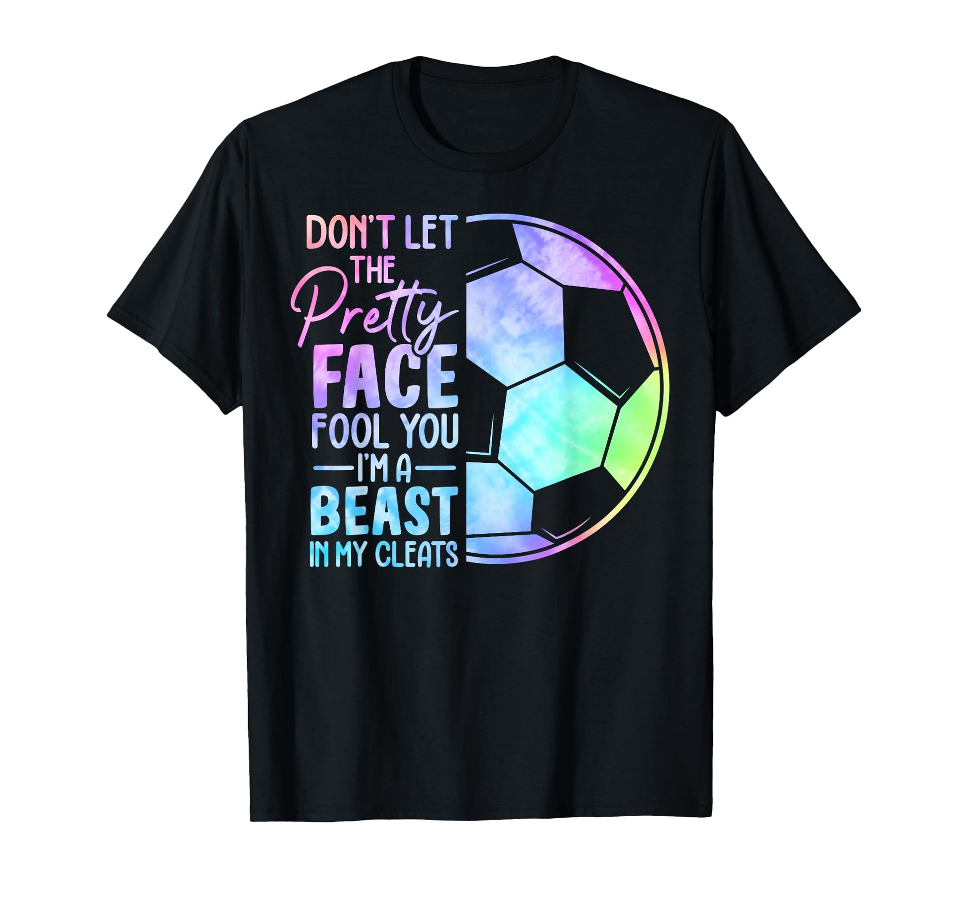 Dont Let Pretty Face Fool You Im Beast T-Shirt - Streetwear Style Unisex - T-Shirt, Sweatshirt, Hoodie