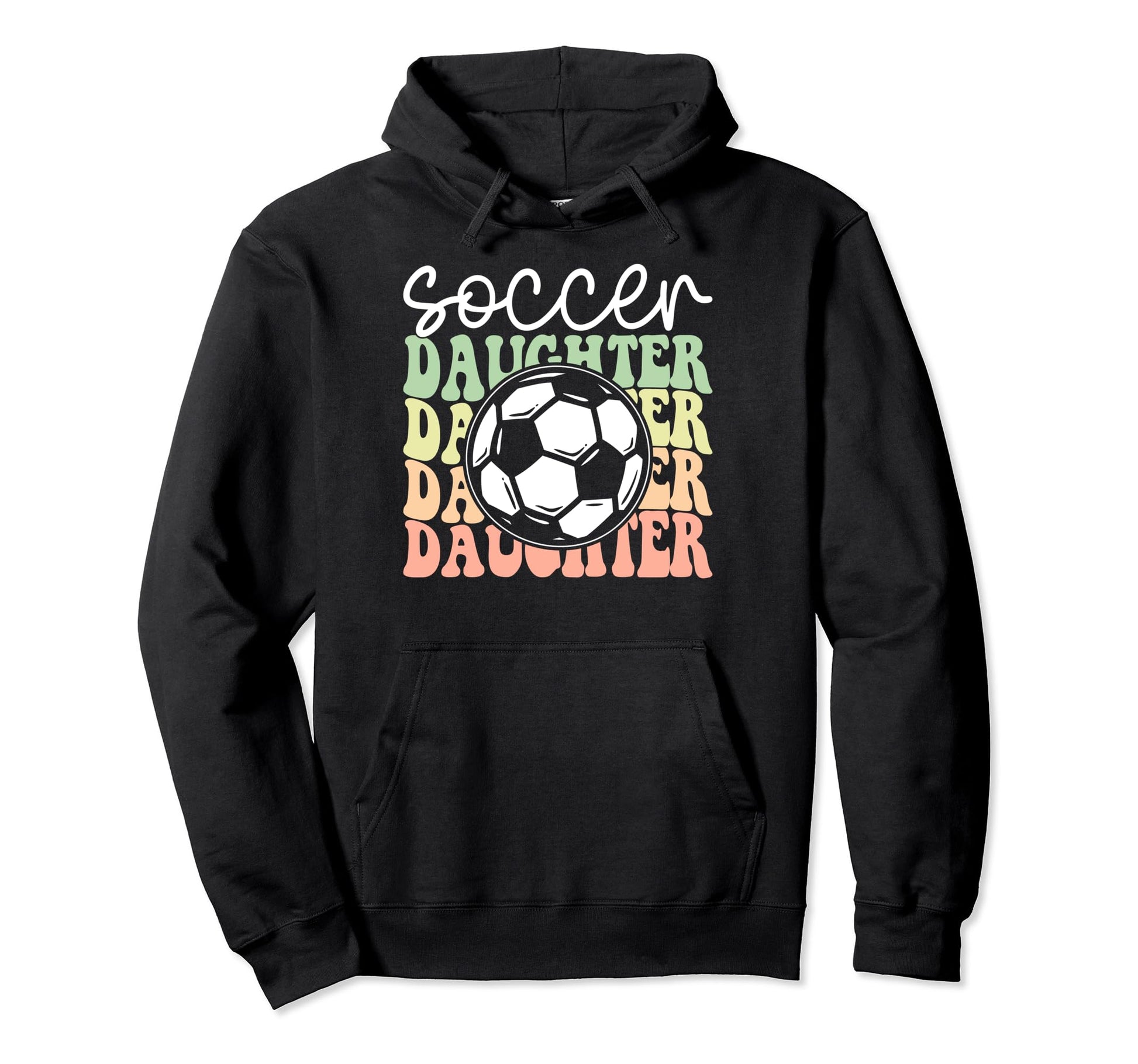 Soccer Daughter Sports Lover Player Hoodie - Streetwear Style Men Women - T-Shirt, Sweatshirt, Hoodie
