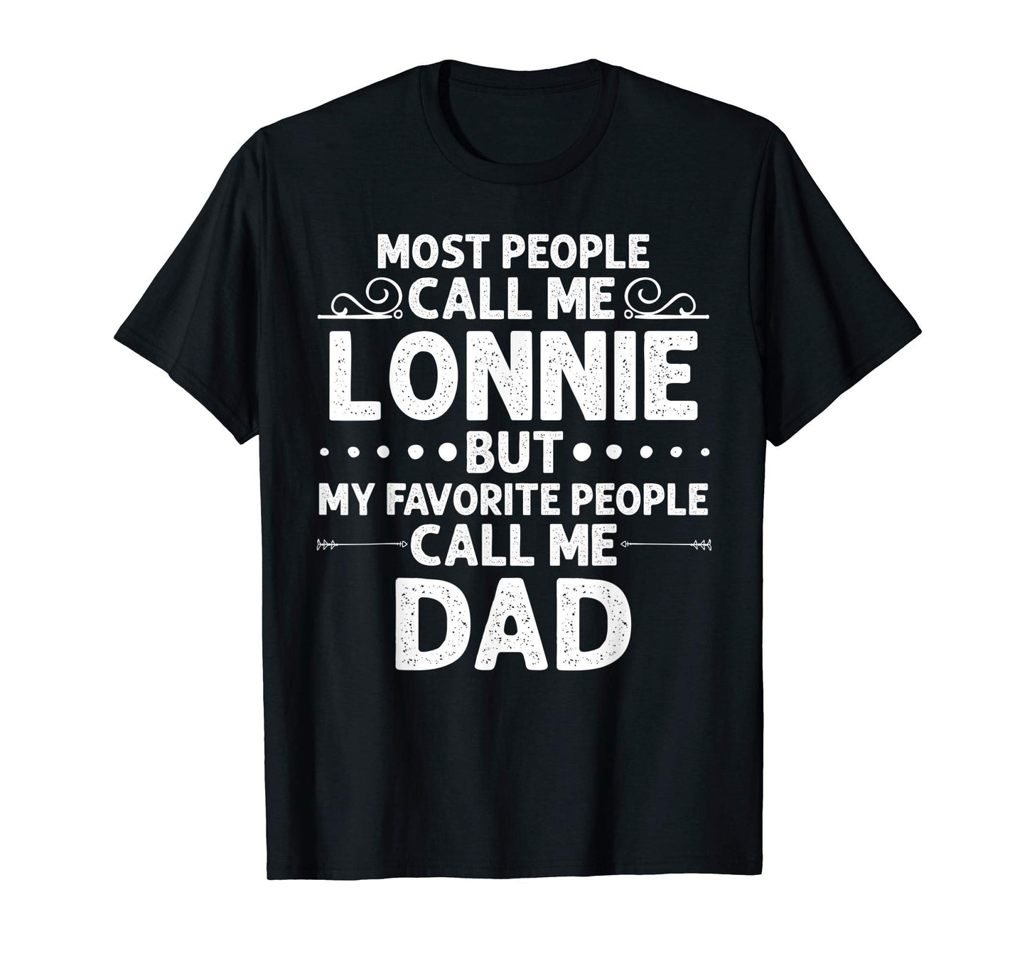 Lonnie Gift Name Funny Fathers Day T-Shirt - Aesthetic Graphic Unisex - T-Shirt, Sweatshirt, Hoodie