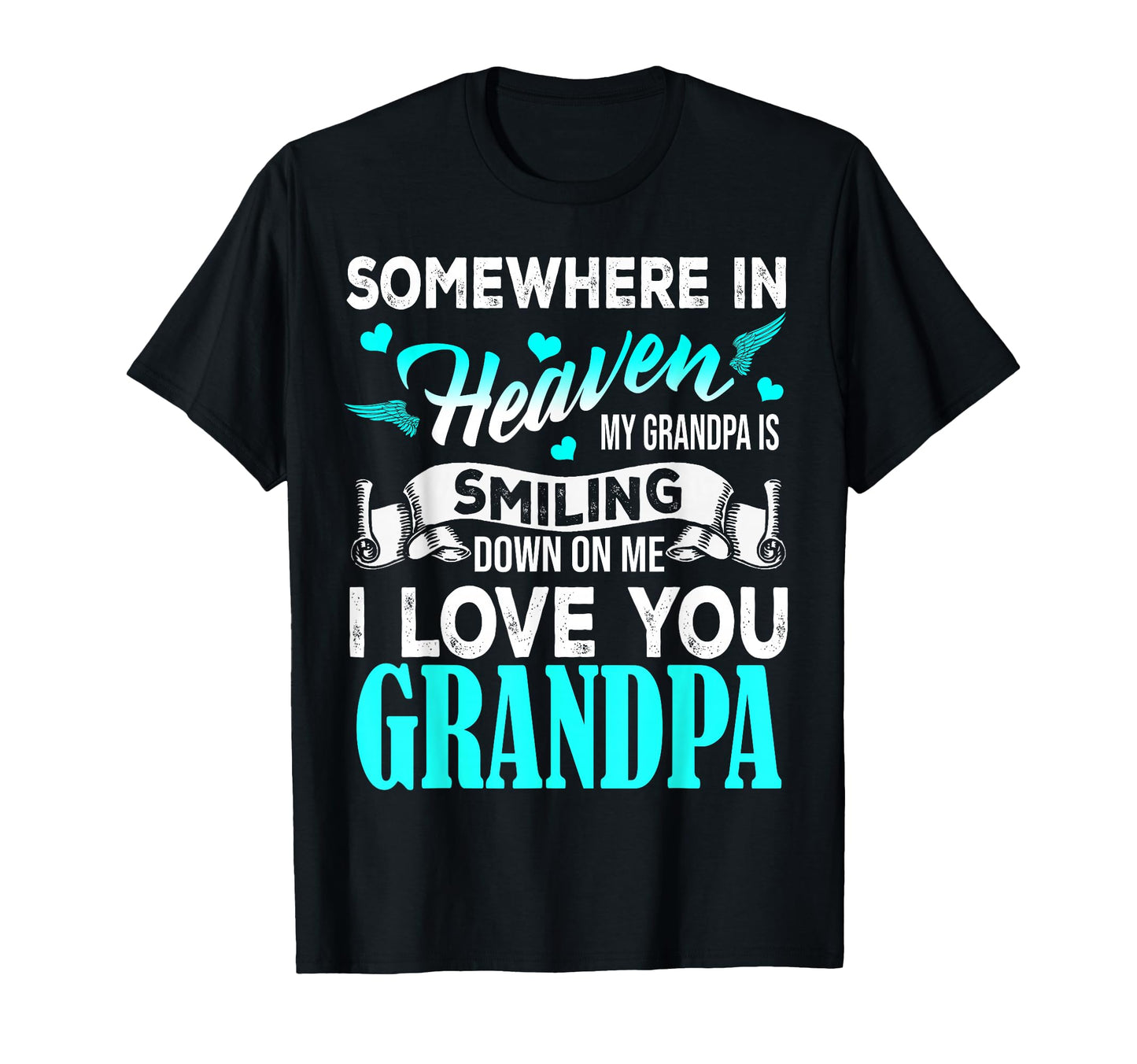 Proud My Grandpa Heaven Happy Father T-Shirt - Casual Everyday Wear Unisex - T-Shirt, Sweatshirt, Hoodie