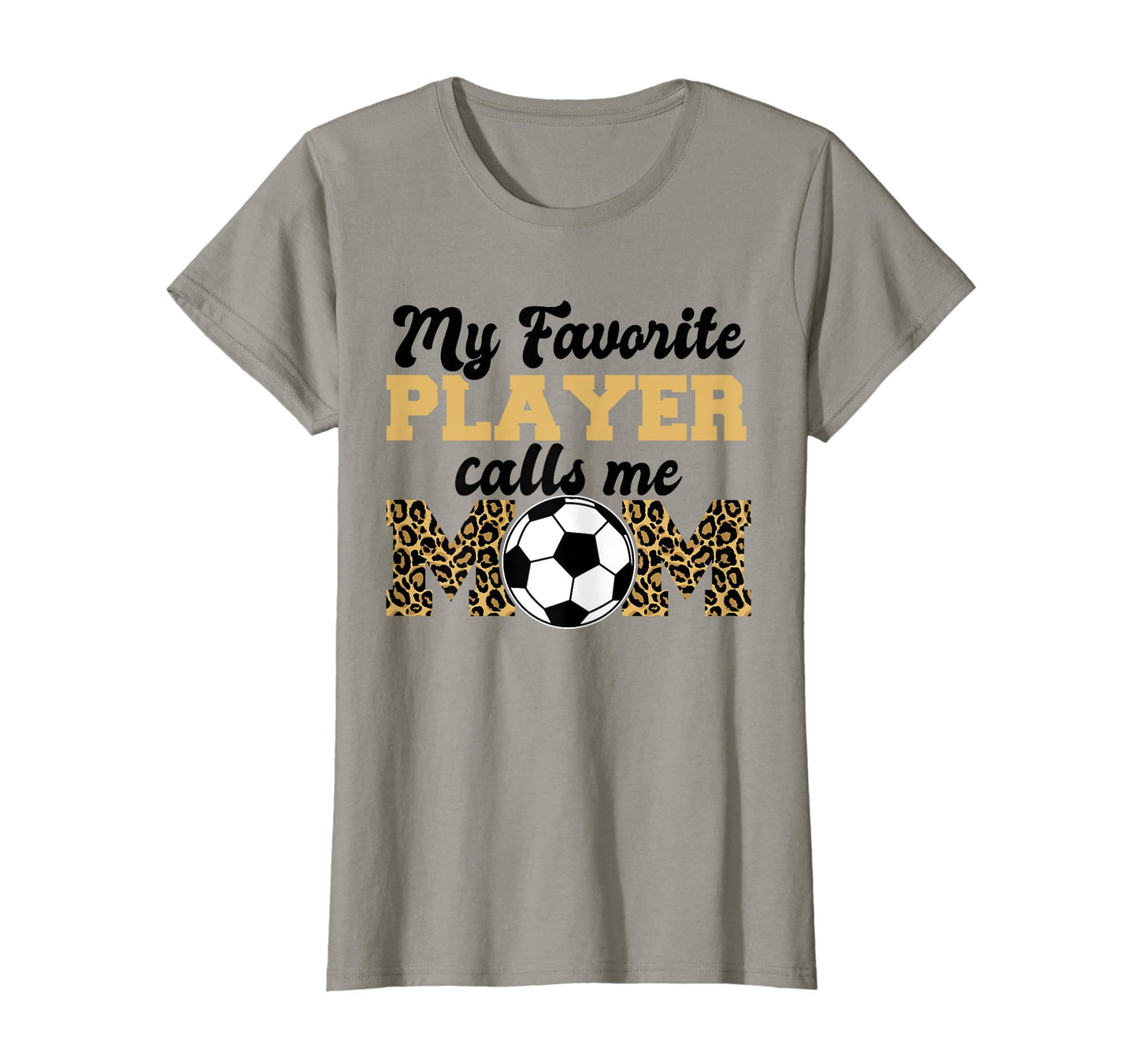 My Favorite Player Calls Me Mom Soccer T-Shirt - Trendy Graphic for Adults - T-Shirt, Sweatshirt, Hoodie
