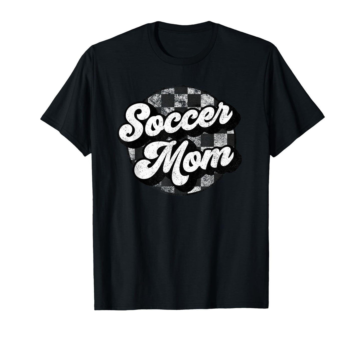 Soccer Mom Checkered Funny Soccer T-Shirt - Casual Everyday Wear Men Women - T-Shirt, Sweatshirt, Hoodie