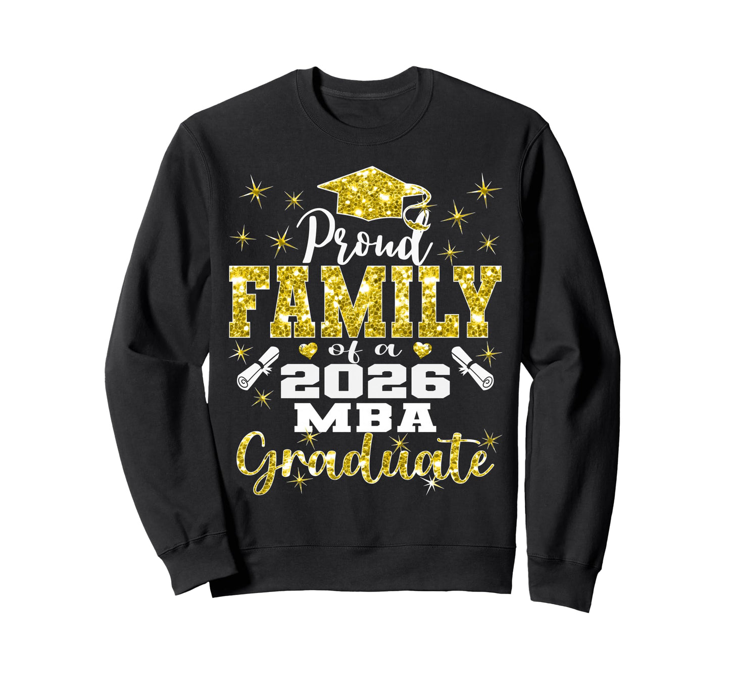 Proud Family Class 2026 Mba Graduate Sweatshirt - Graphic Print Men Women - T-Shirt, Sweatshirt, Hoodie