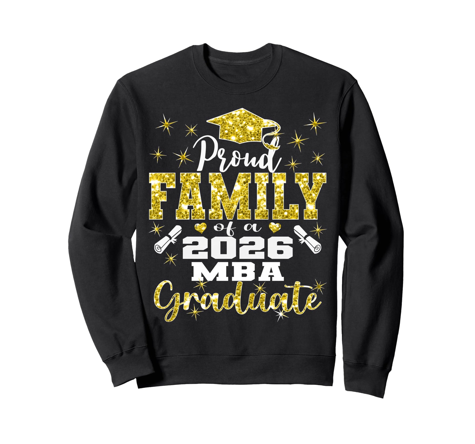 Proud Family Class 2026 Mba Graduate Sweatshirt - Graphic Print Men Women - T-Shirt, Sweatshirt, Hoodie