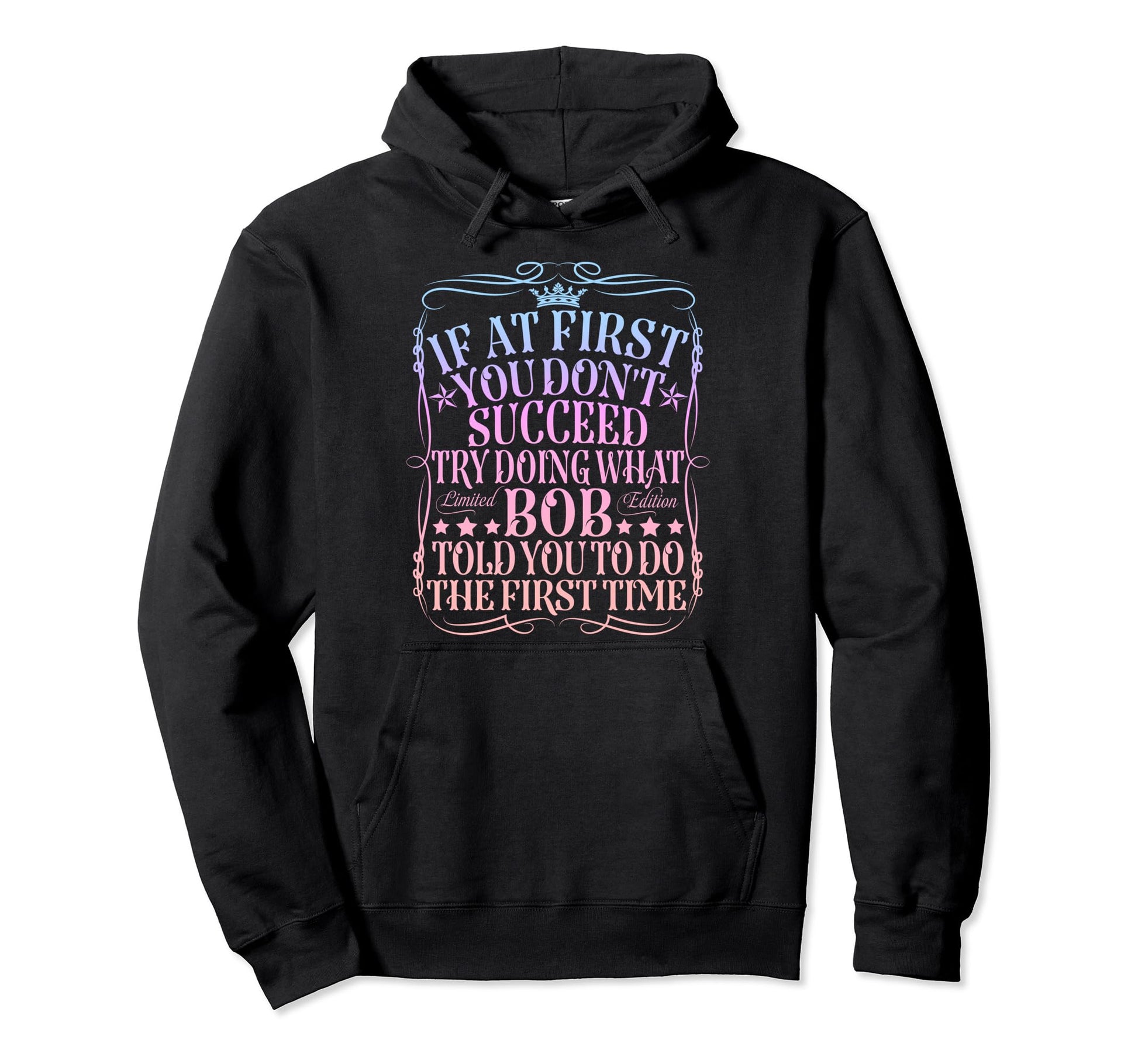 Funny Bob Gifts Fathers Day Funny Bob Hoodie - Novelty Apparel for Adults - T-Shirt, Sweatshirt, Hoodie