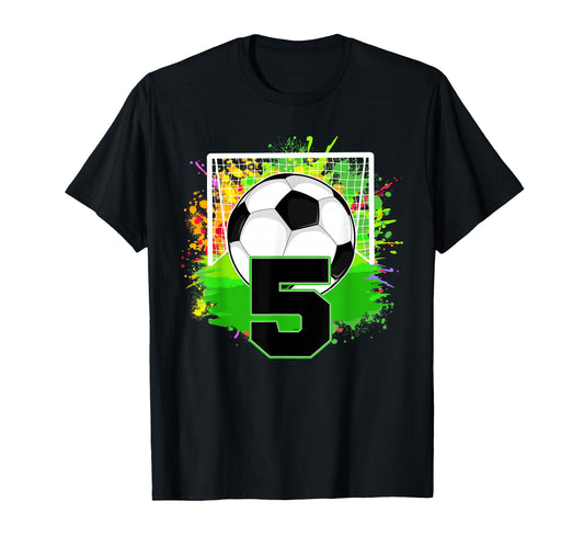 5Th Birthday Soccer 5 Year Old Soccer T-Shirt - Novelty Apparel Unisex - T-Shirt, Sweatshirt, Hoodie