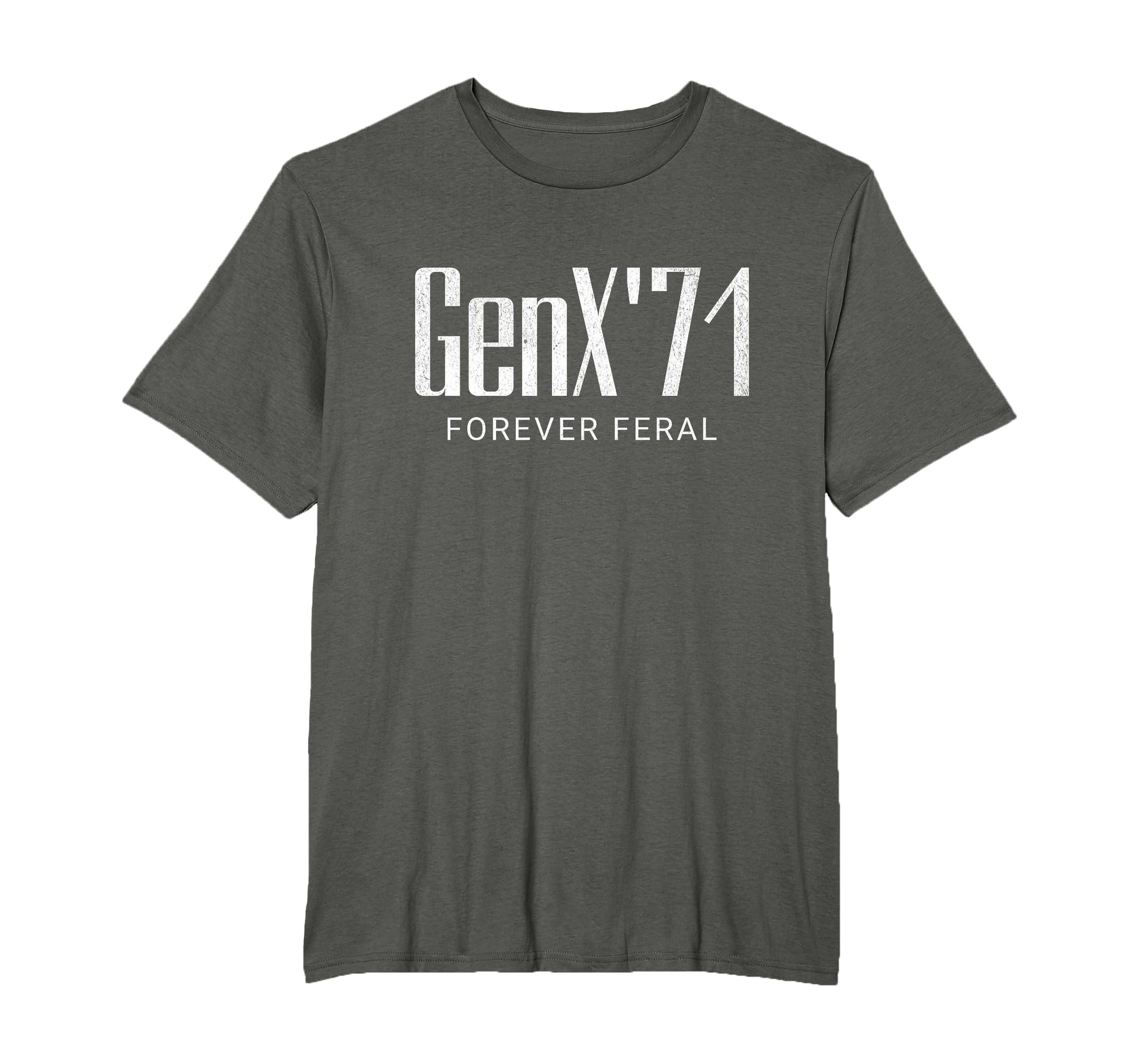 Gen X 1971 Forever Feral Gen Xer Born T-Shirt - Trendy Graphic Men Women - T-Shirt, Sweatshirt, Hoodie