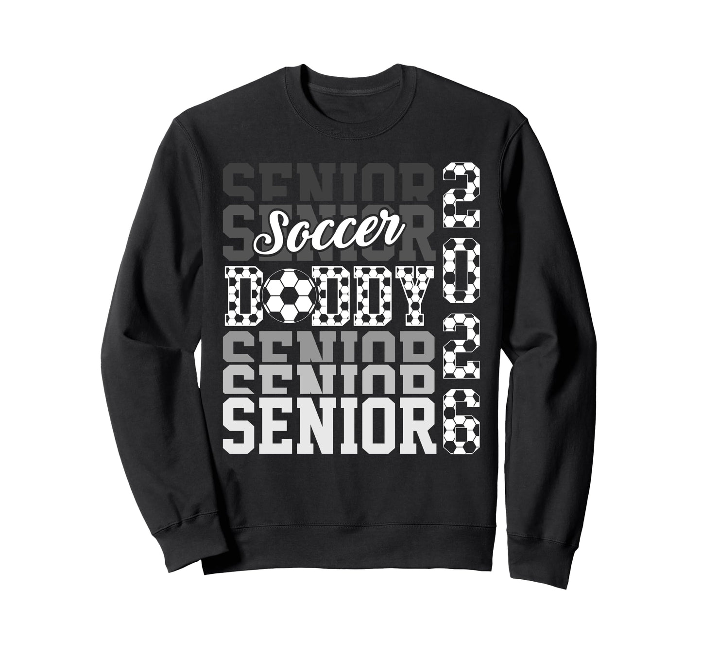 2026 Soccer Senior Daddy Graduation Sweatshirt - Unique Graphic for Adults - T-Shirt, Sweatshirt, Hoodie