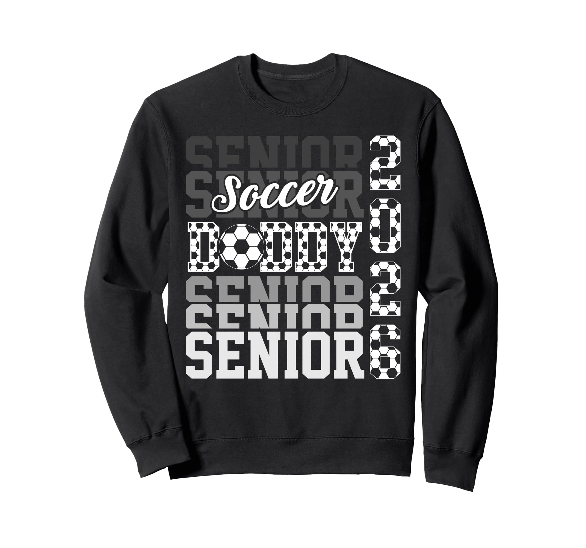 2026 Soccer Senior Daddy Graduation Sweatshirt - Unique Graphic for Adults - T-Shirt, Sweatshirt, Hoodie