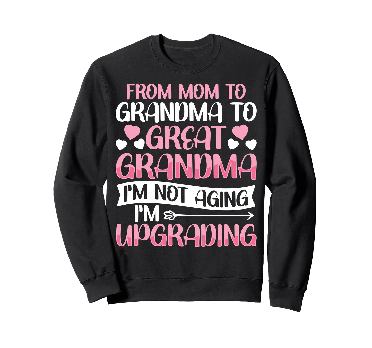 Great Grandmother First Time Great Sweatshirt - Graphic Print Unisex - T-Shirt, Sweatshirt, Hoodie