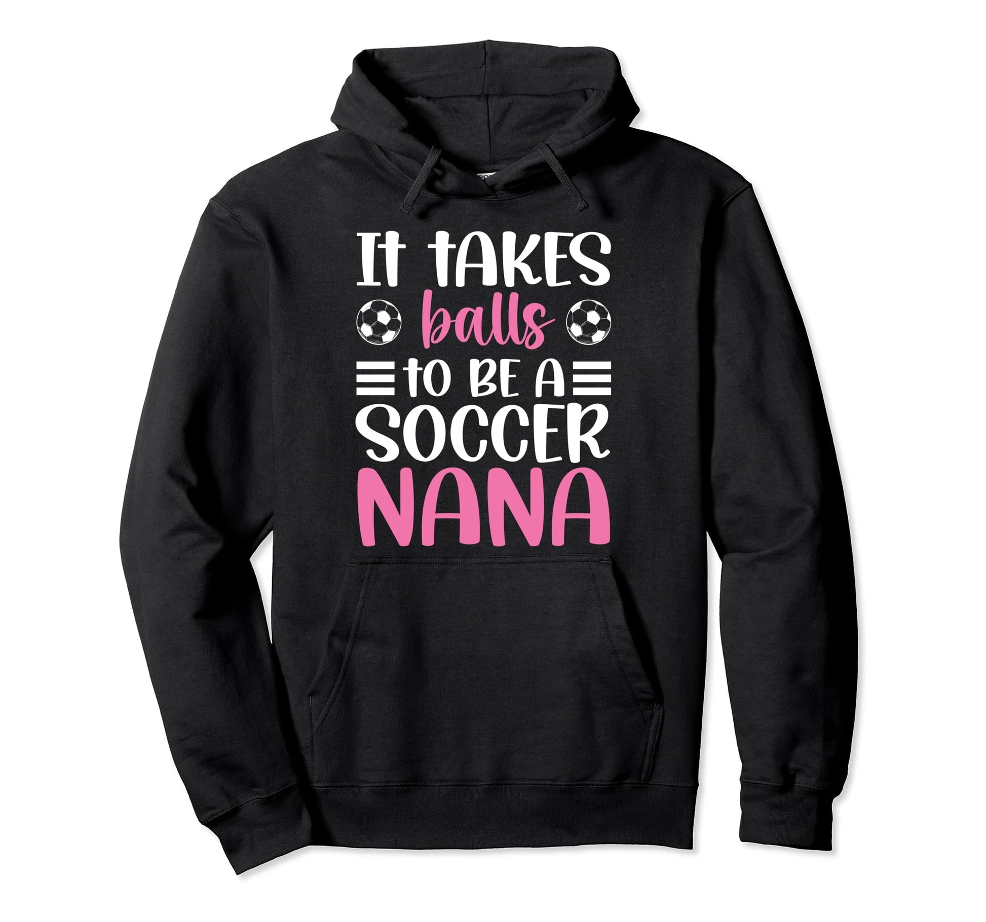 To Be Soccer Nana Grandma Nana Soccer Hoodie - Casual Everyday Wear Unisex - T-Shirt, Sweatshirt, Hoodie