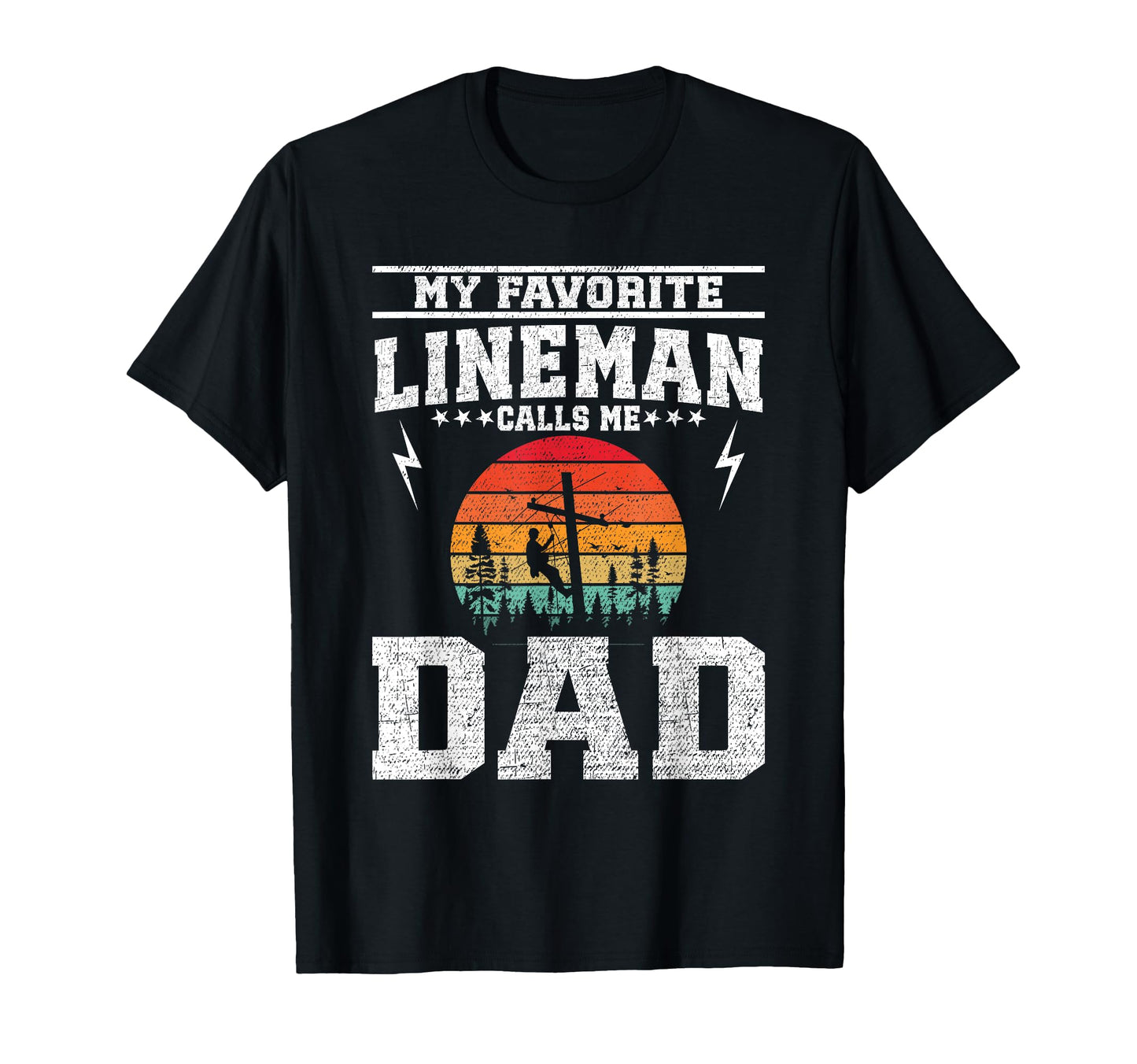 My Favorite Lineman Calls Me Dad Line T-Shirt - Graphic Print for Adults - T-Shirt, Sweatshirt, Hoodie