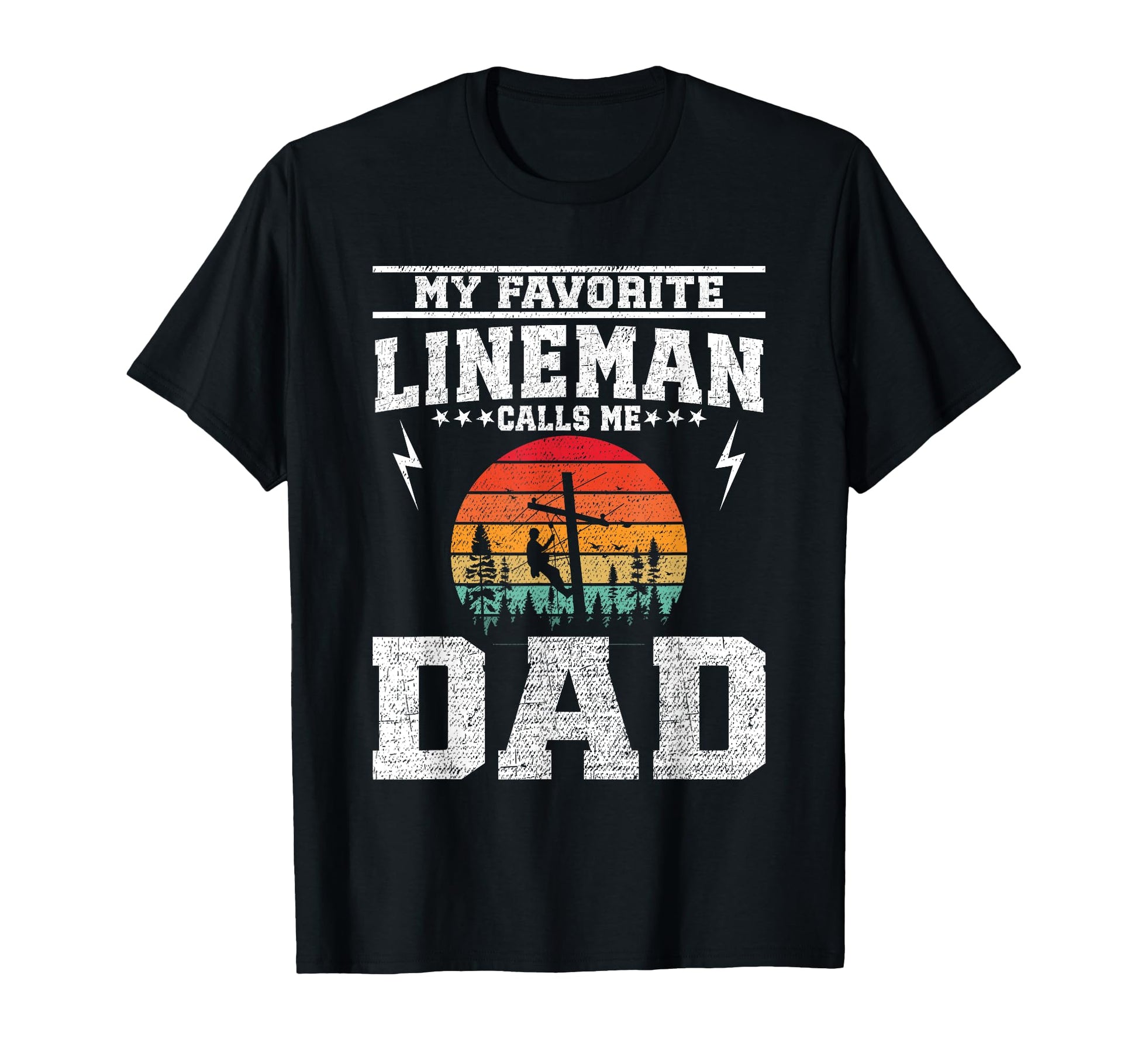 My Favorite Lineman Calls Me Dad Line T-Shirt - Graphic Print for Adults - T-Shirt, Sweatshirt, Hoodie