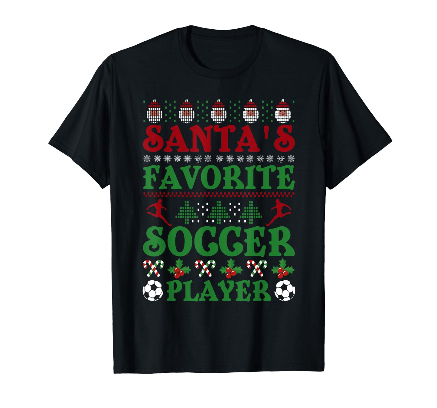 Santas Favorite Soccer Player T-Shirt - Unique Graphic for Adults - T-Shirt, Sweatshirt, Hoodie