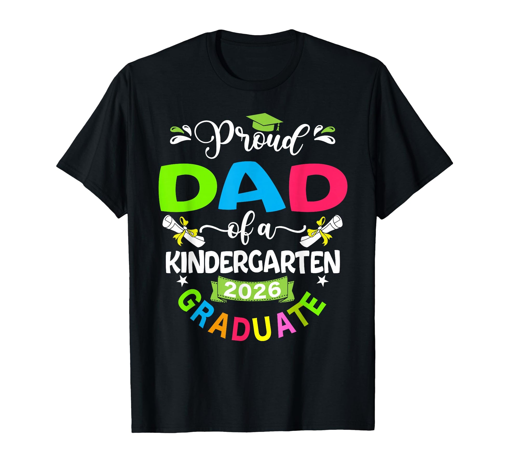 Funny Proud Dad 2026 Kindergarten T-Shirt - Streetwear Style Men Women - T-Shirt, Sweatshirt, Hoodie