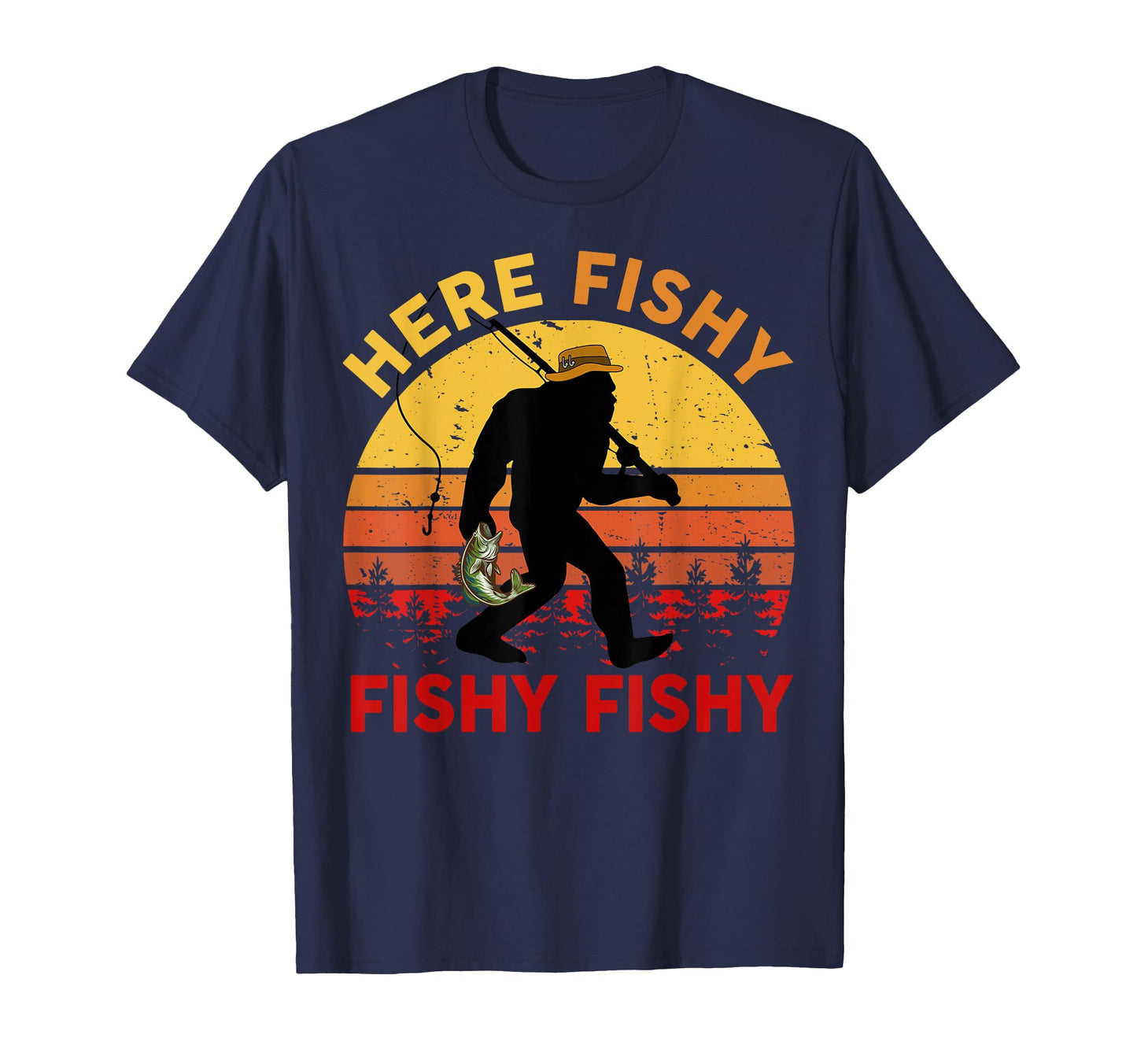 Mens Here Fishy Fishing Bigfoot T-Shirt - Graphic Print Men Women - T-Shirt, Sweatshirt, Hoodie