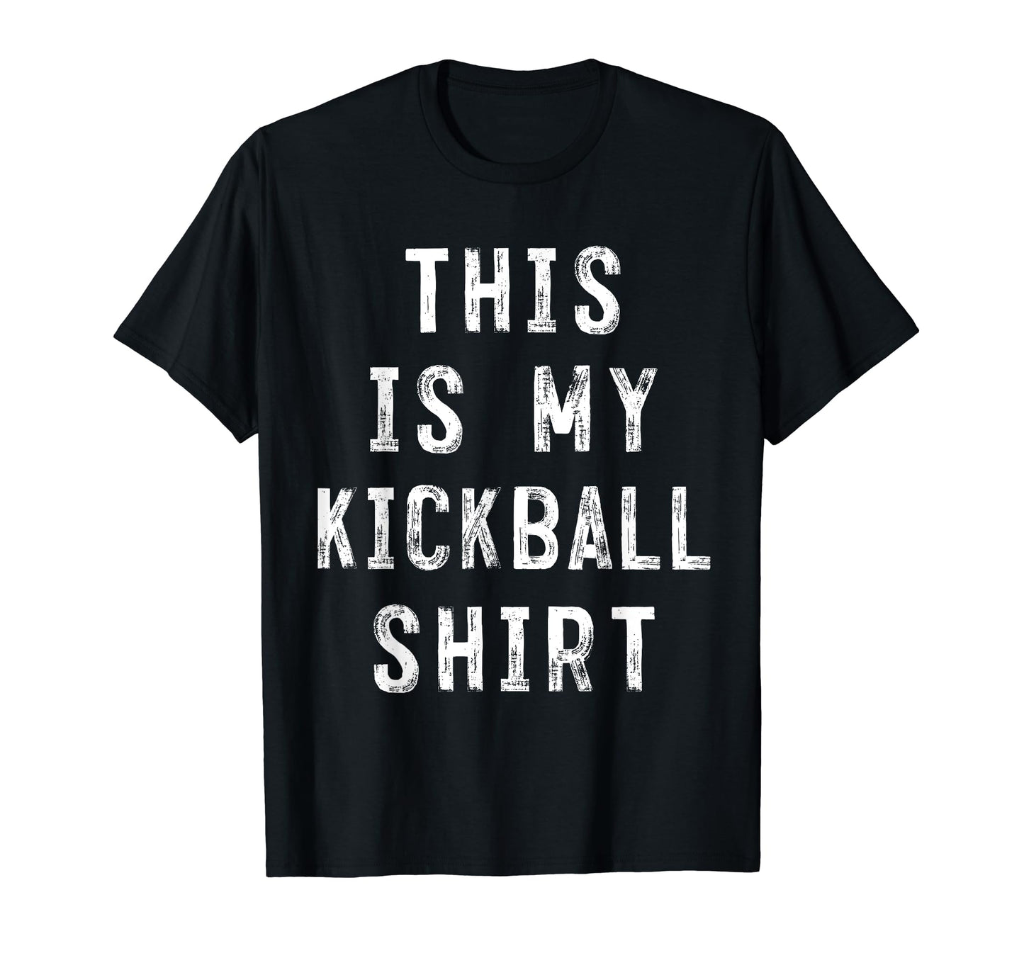 This Is My Kickball Soccer T-Shirt - Casual Everyday Wear Men Women - T-Shirt, Sweatshirt, Hoodie