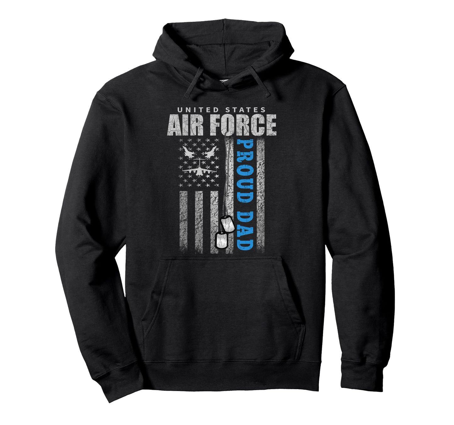 Proud Air Force Dad Us Air Force Hoodie - Casual Everyday Wear Men Women - T-Shirt, Sweatshirt, Hoodie