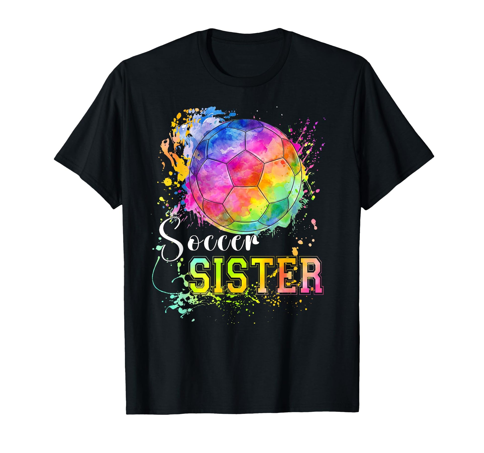 Soccer Sister Colorful Ball Soccer T-Shirt - Trendy Graphic Men Women - T-Shirt, Sweatshirt, Hoodie