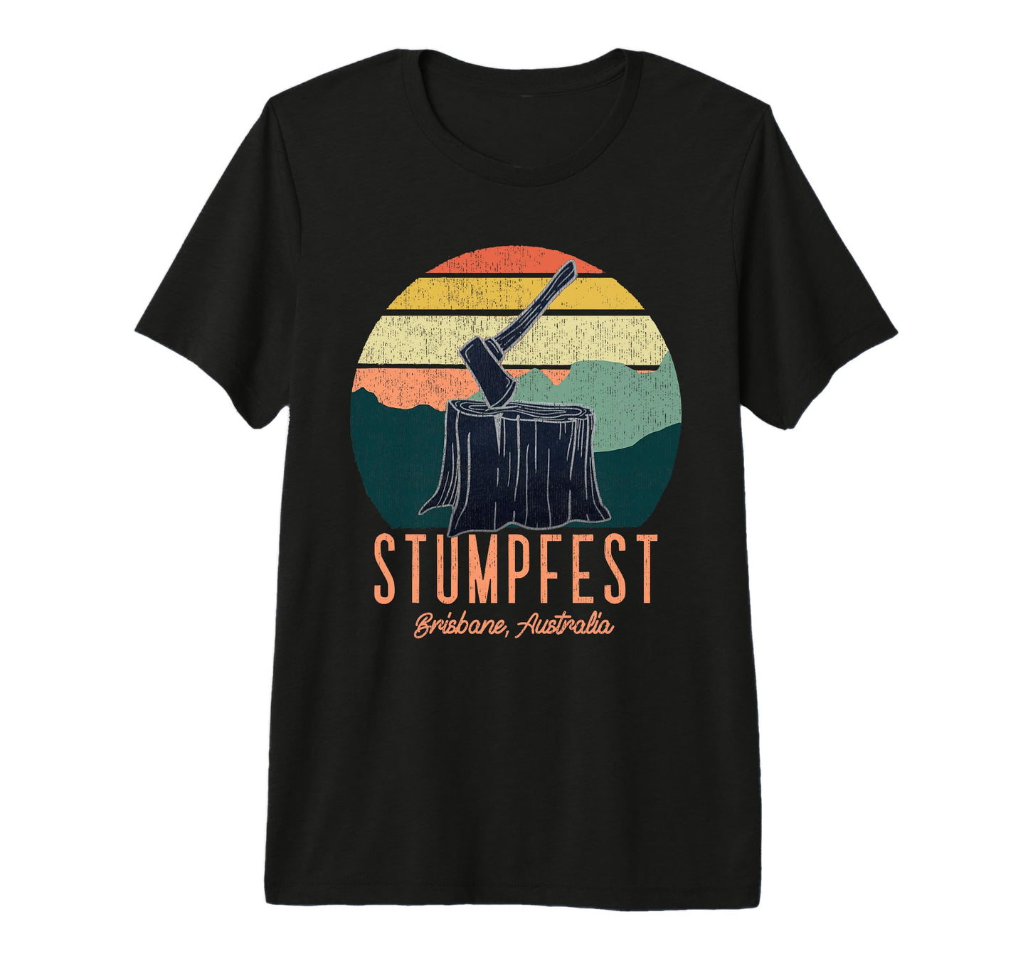Funny Stumpfest 2024 Brisbane Get T-Shirt - Fun Novelty Design for Adults - T-Shirt, Sweatshirt, Hoodie
