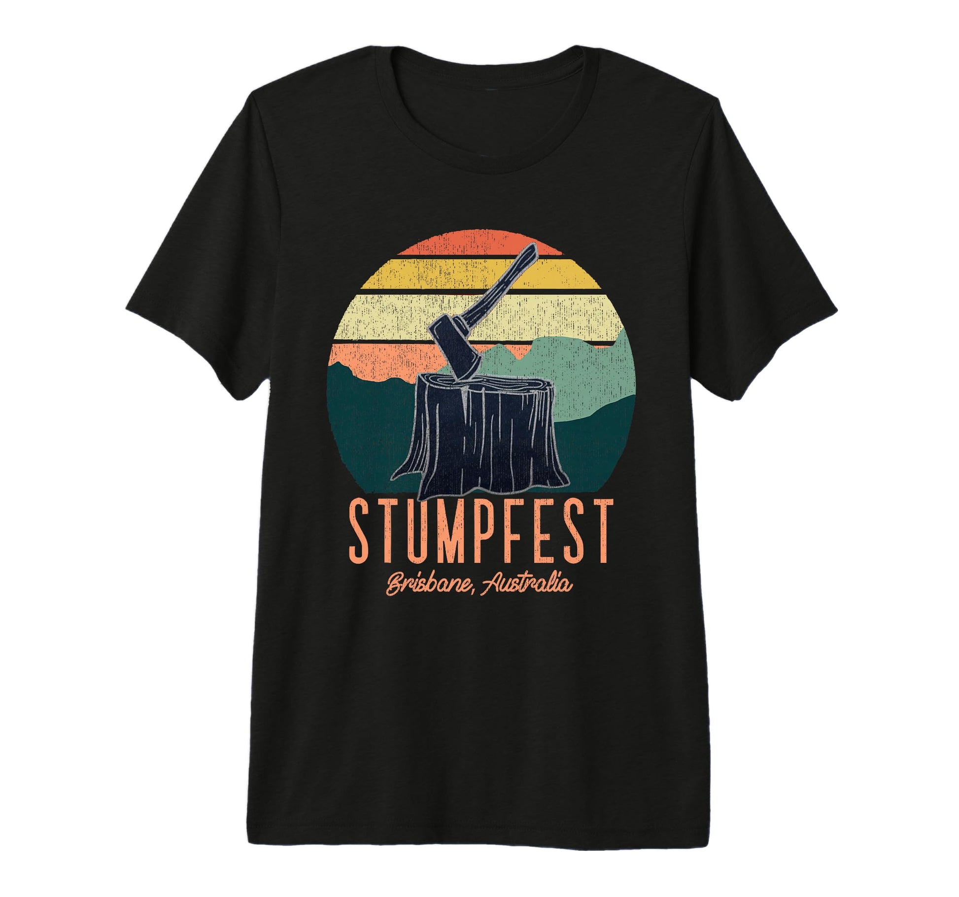 Funny Stumpfest 2024 Brisbane Get T-Shirt - Fun Novelty Design for Adults - T-Shirt, Sweatshirt, Hoodie