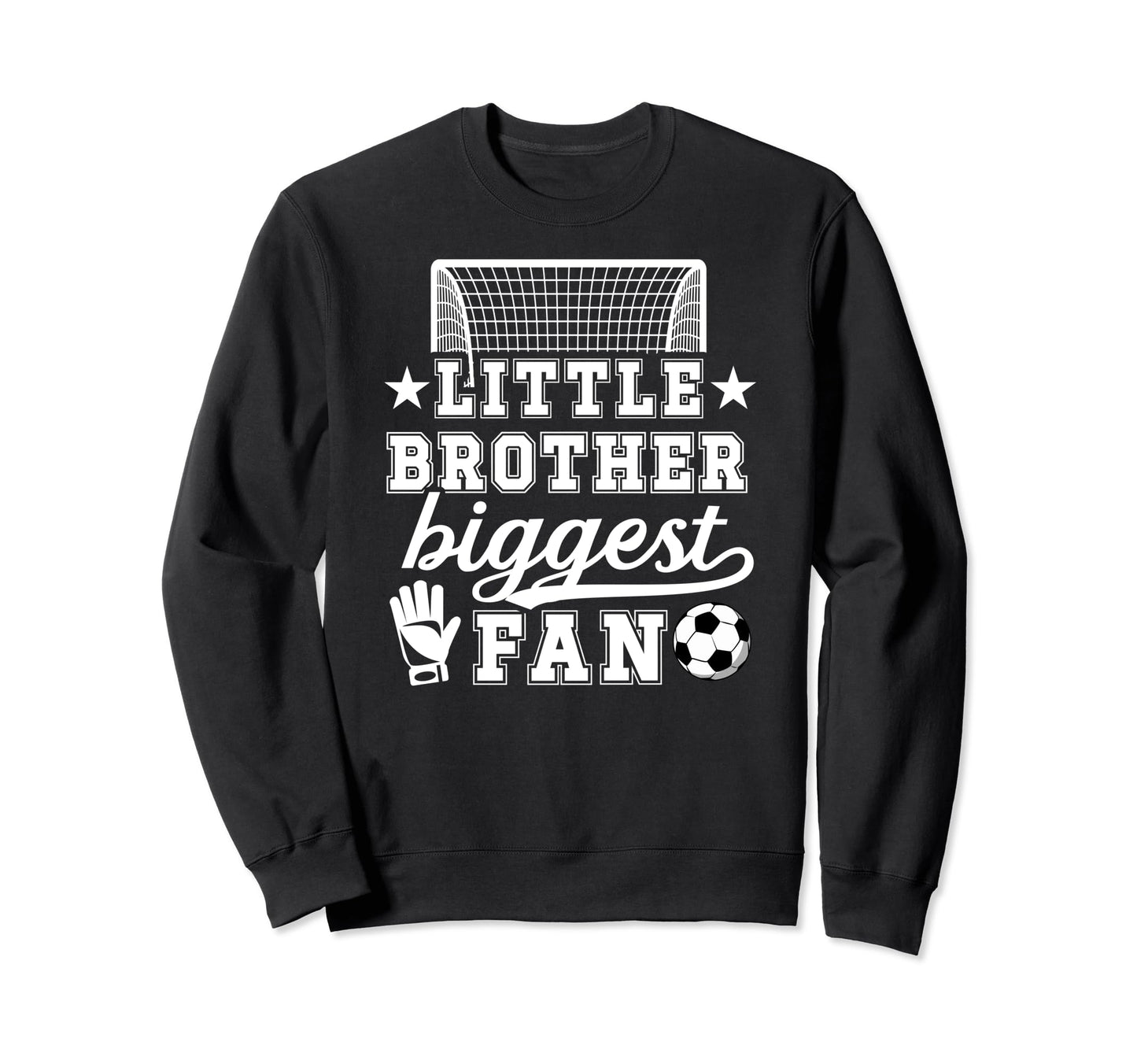 Little Brother Soccer Goalie Sweatshirt - Casual Everyday Wear Men Women - T-Shirt, Sweatshirt, Hoodie