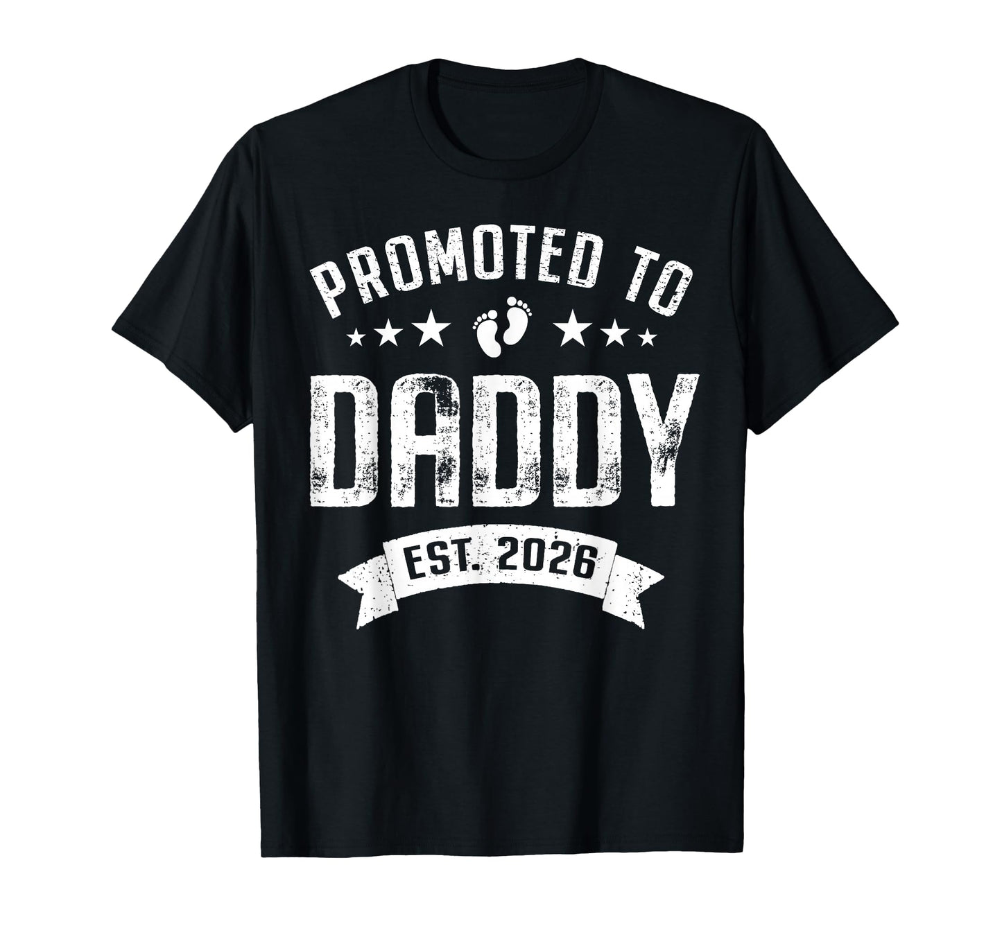 Promoted To Daddy Est 2026 Soon To Be T-Shirt - Unique Graphic Men Women - T-Shirt, Sweatshirt, Hoodie