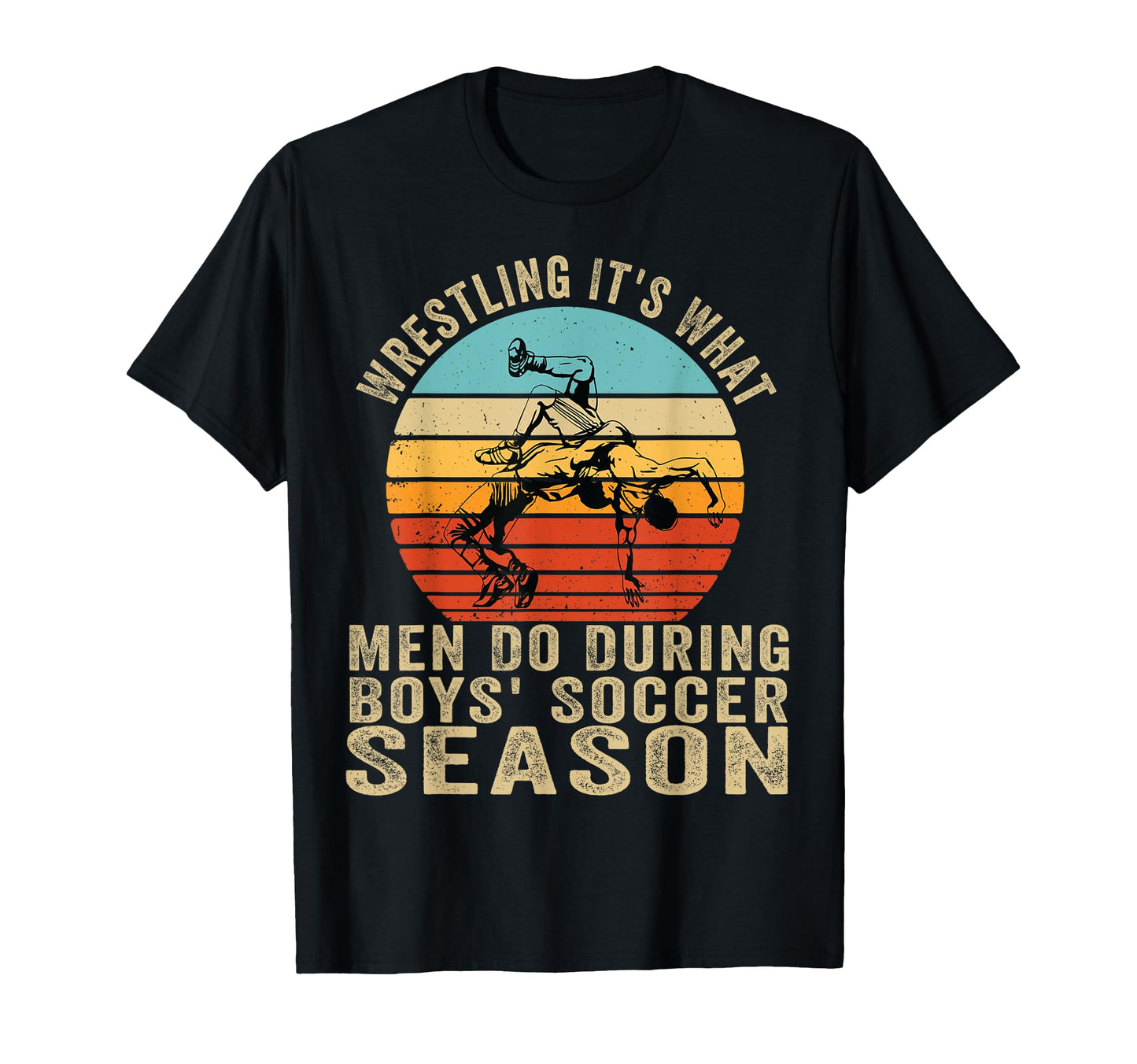 Wrestling Its What Do During Soccer T-Shirt - Aesthetic Graphic for Adults - T-Shirt, Sweatshirt, Hoodie