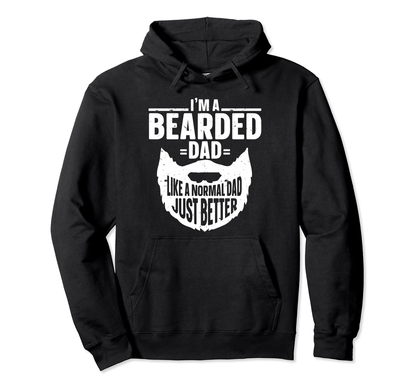 Bearded Dad Like Normal Dad Just Better Hoodie - Novelty Apparel Men Women - T-Shirt, Sweatshirt, Hoodie