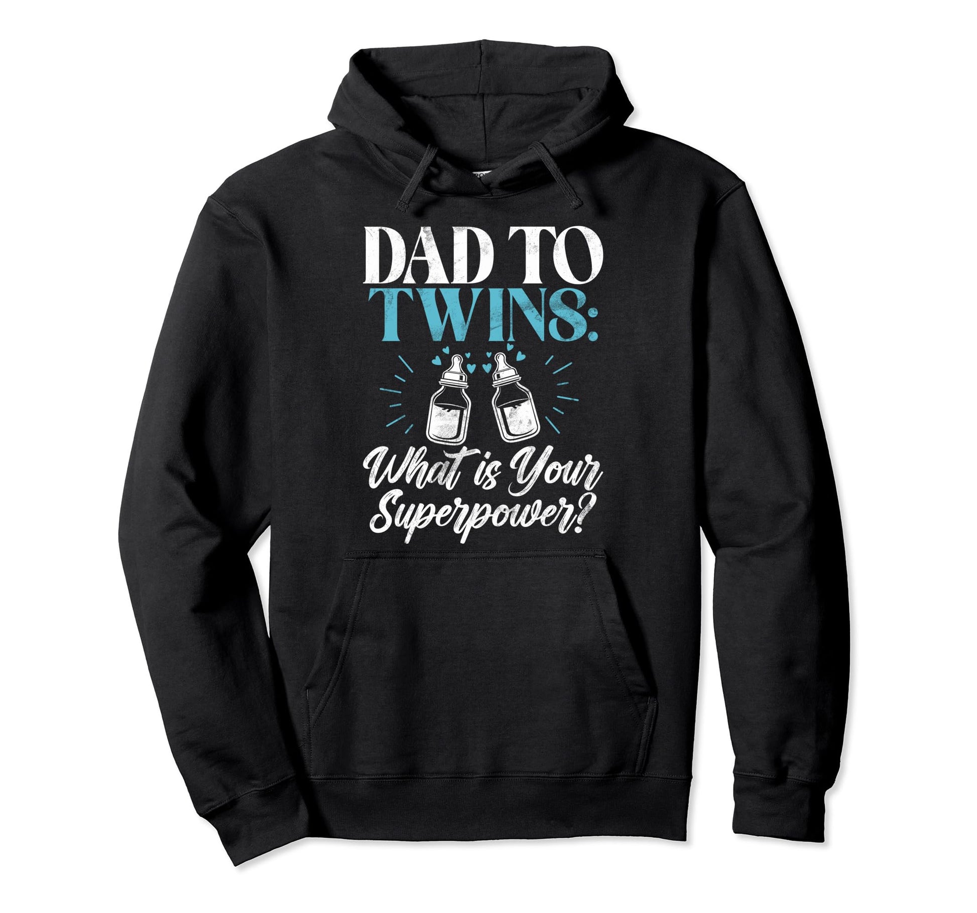Dad To Twins What Is Your Superpower Hoodie - Unique Graphic Men Women - T-Shirt, Sweatshirt, Hoodie