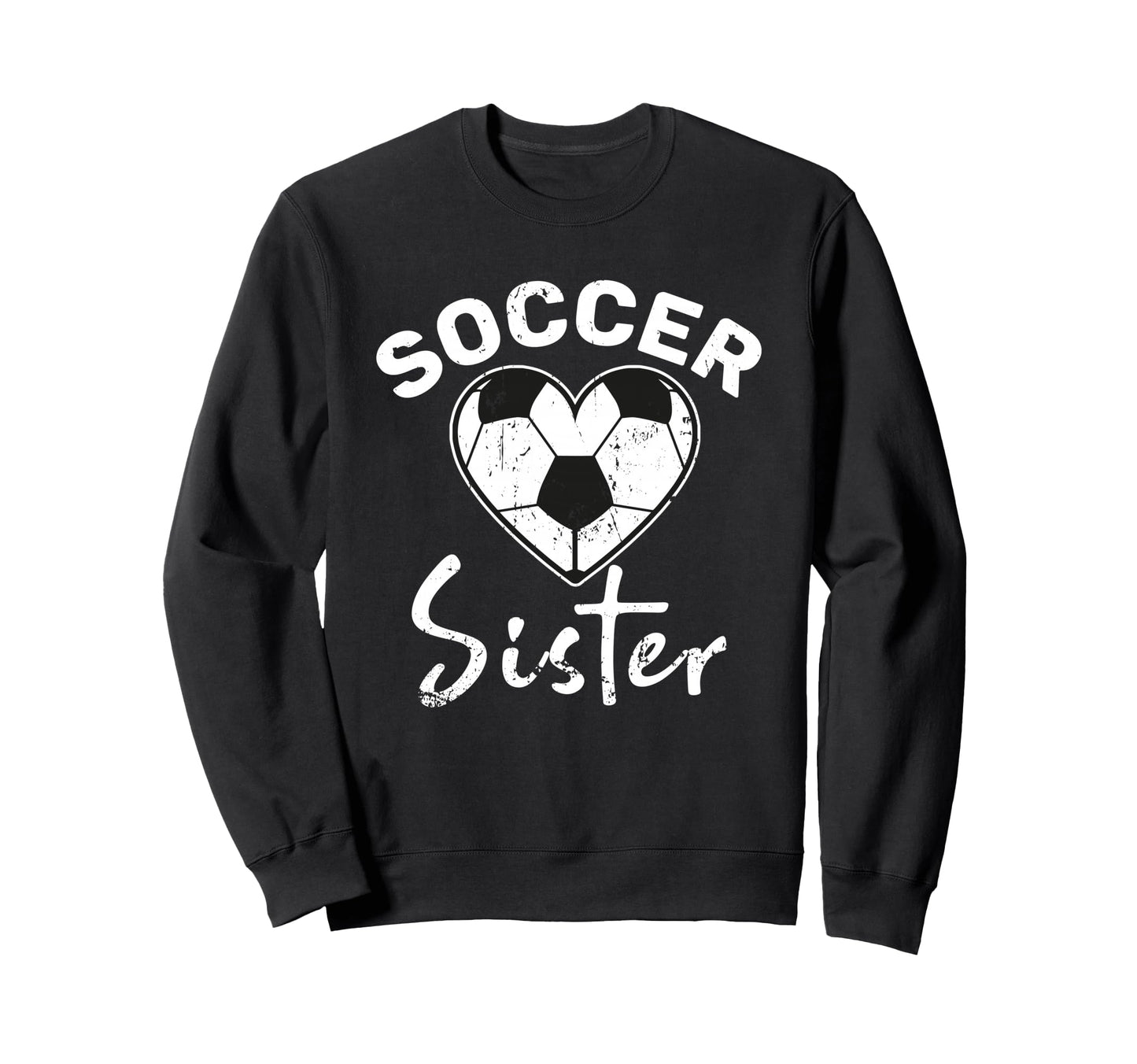 Soccer Sister Sweatshirt - Streetwear Style for Adults - T-Shirt, Sweatshirt, Hoodie