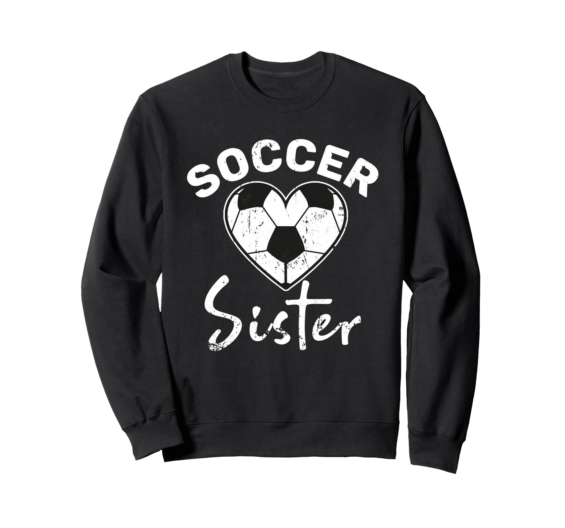 Soccer Sister Sweatshirt - Streetwear Style for Adults - T-Shirt, Sweatshirt, Hoodie