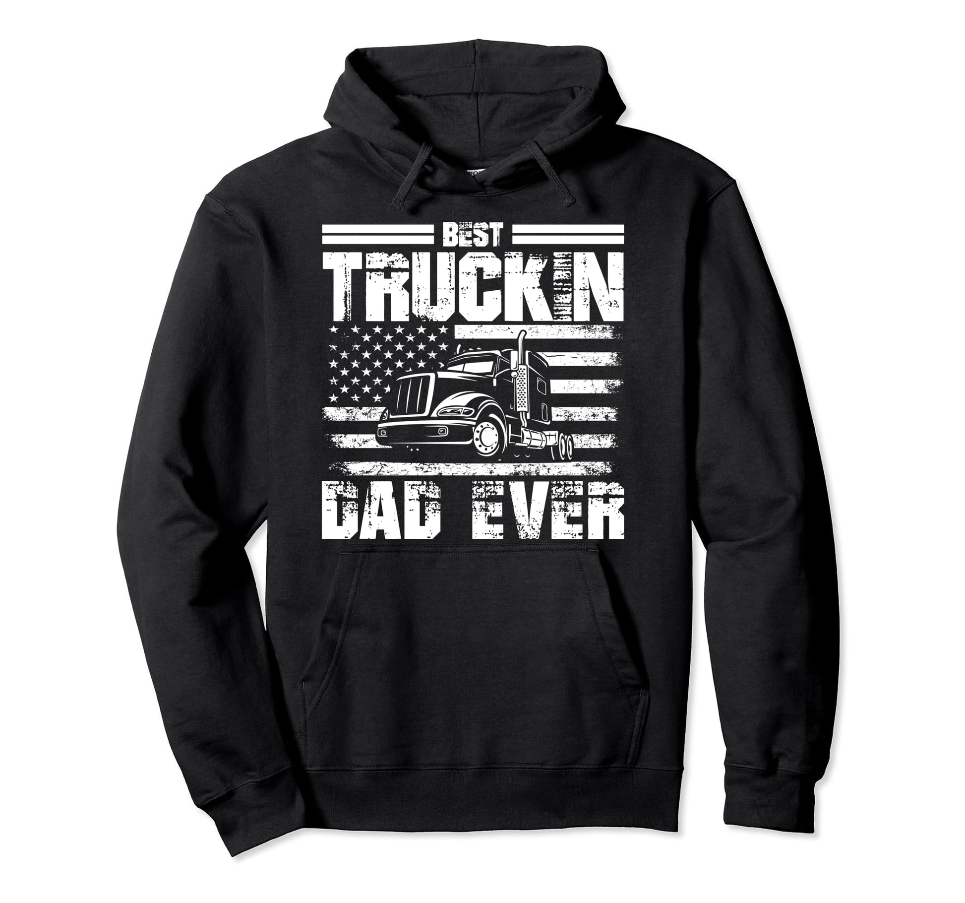 Best Truckin Dad Ever Big Rig Trucker Hoodie - Unique Graphic for Adults - T-Shirt, Sweatshirt, Hoodie