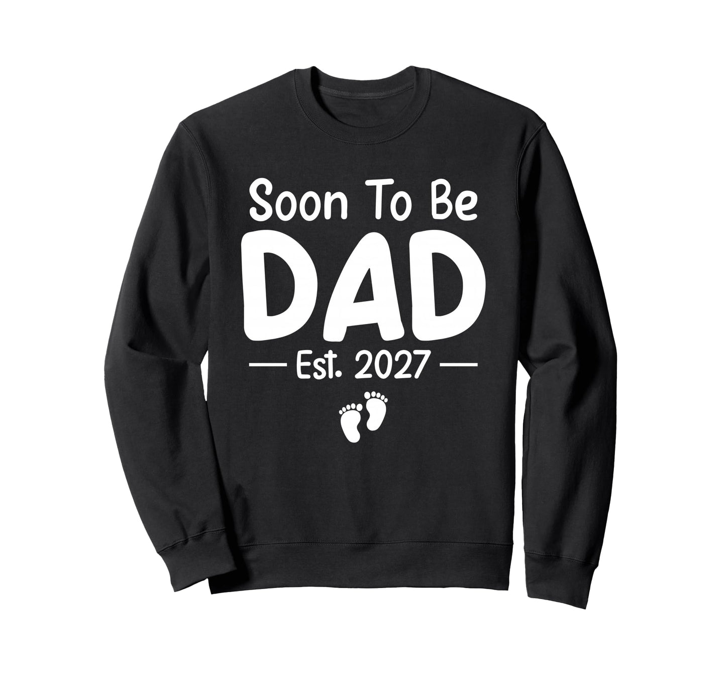 Soon To Be Dad Est 2027 Funny Sweatshirt - Graphic Print for Adults - T-Shirt, Sweatshirt, Hoodie