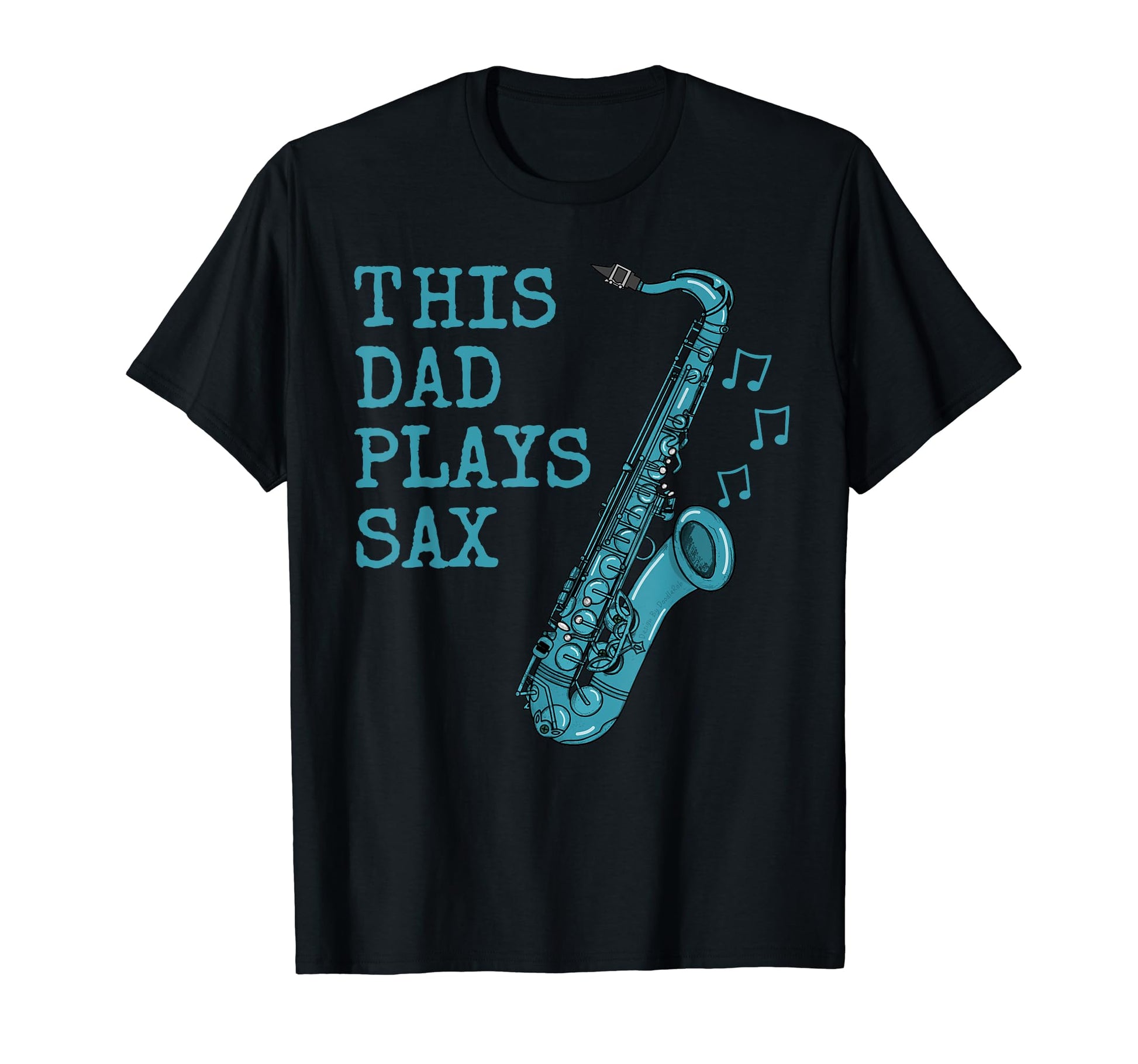 This Dad Plays Saxophone Saxophonist T-Shirt - Custom Art Print Men Women - T-Shirt, Sweatshirt, Hoodie