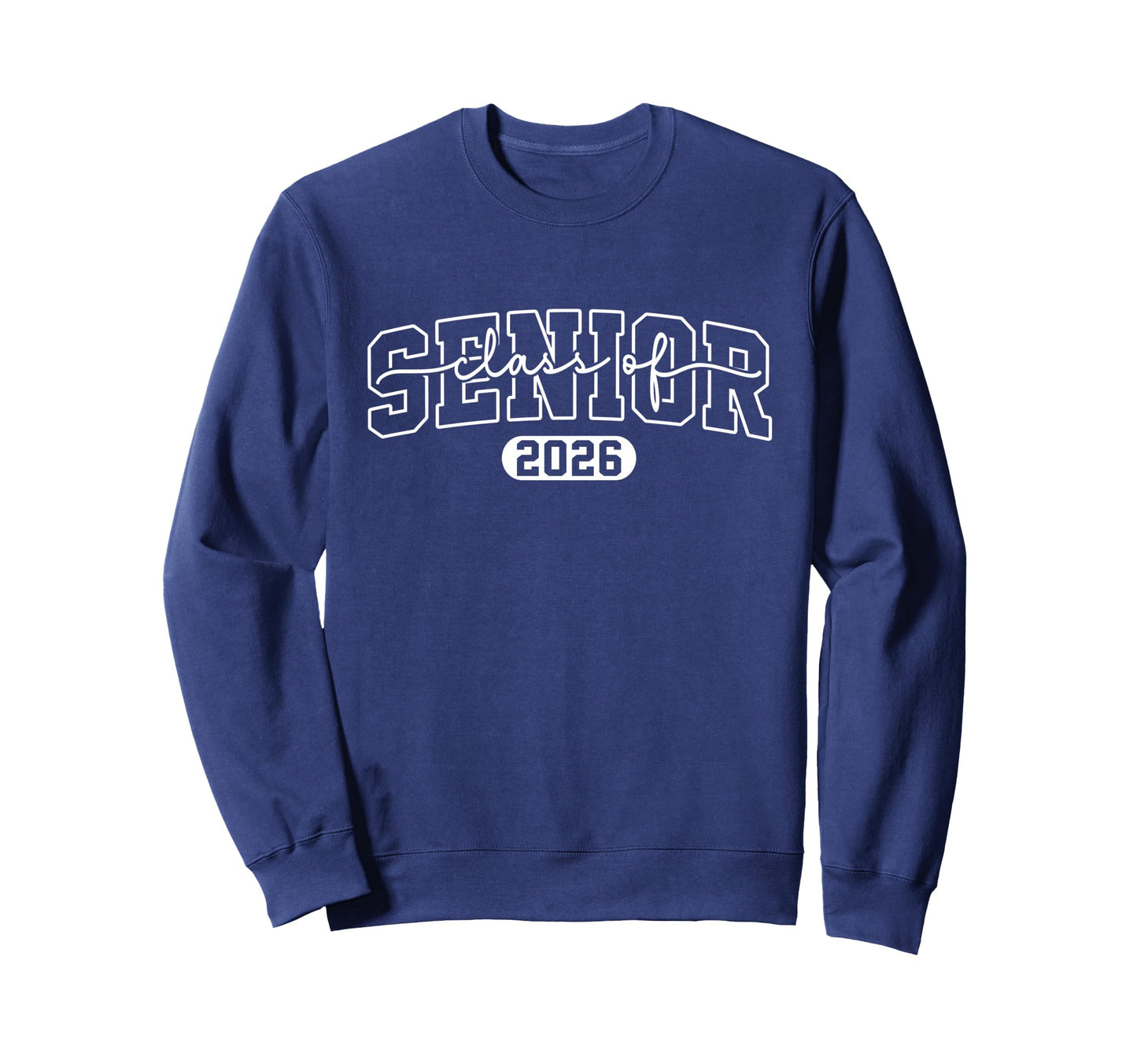 Senior 2026 Class 2026 Seniors Sweatshirt - Fun Novelty Design for Adults - T-Shirt, Sweatshirt, Hoodie
