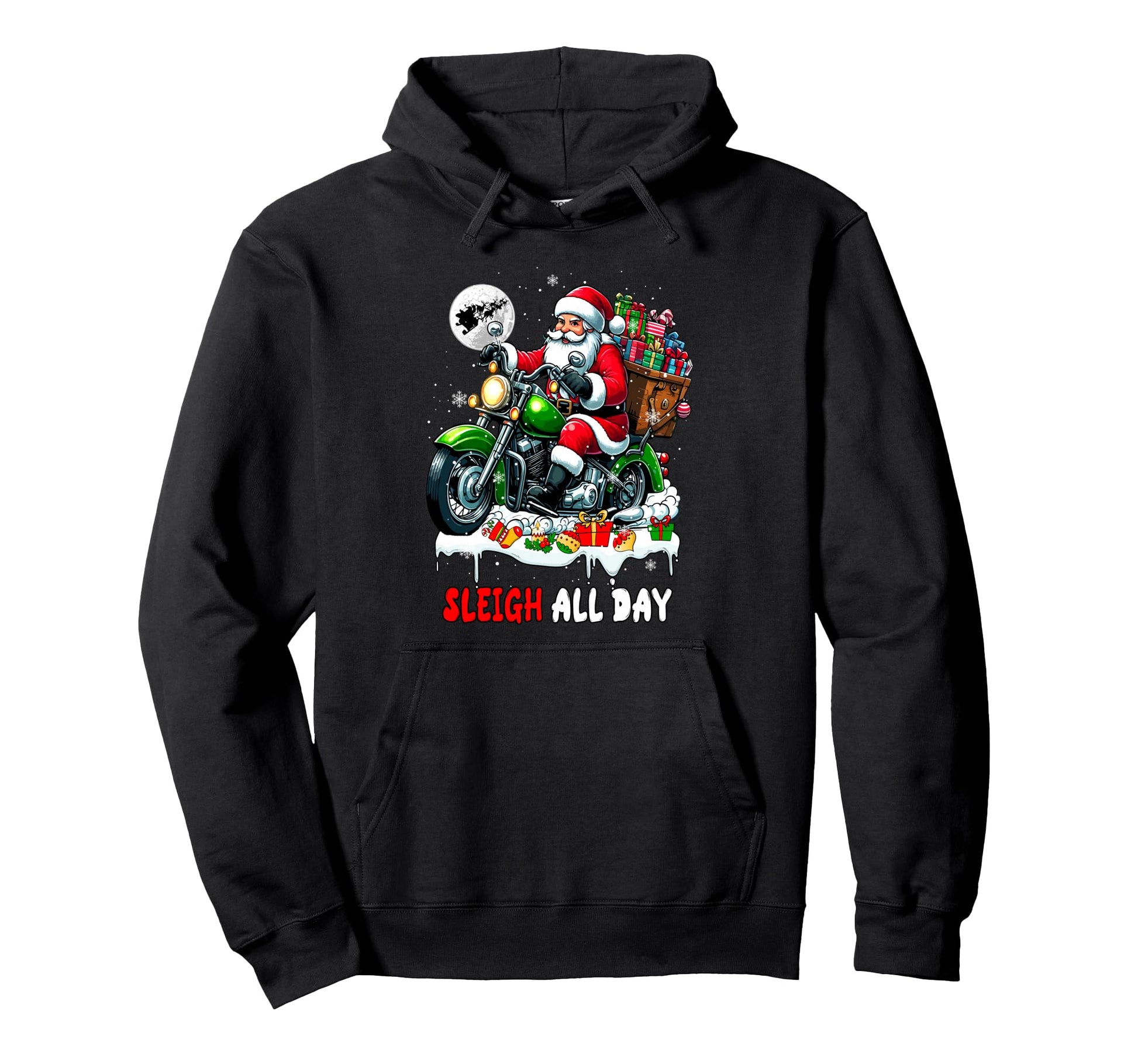 Sleigh All Day Santa Riding Hoodie - Custom Art Print for Adults - T-Shirt, Sweatshirt, Hoodie