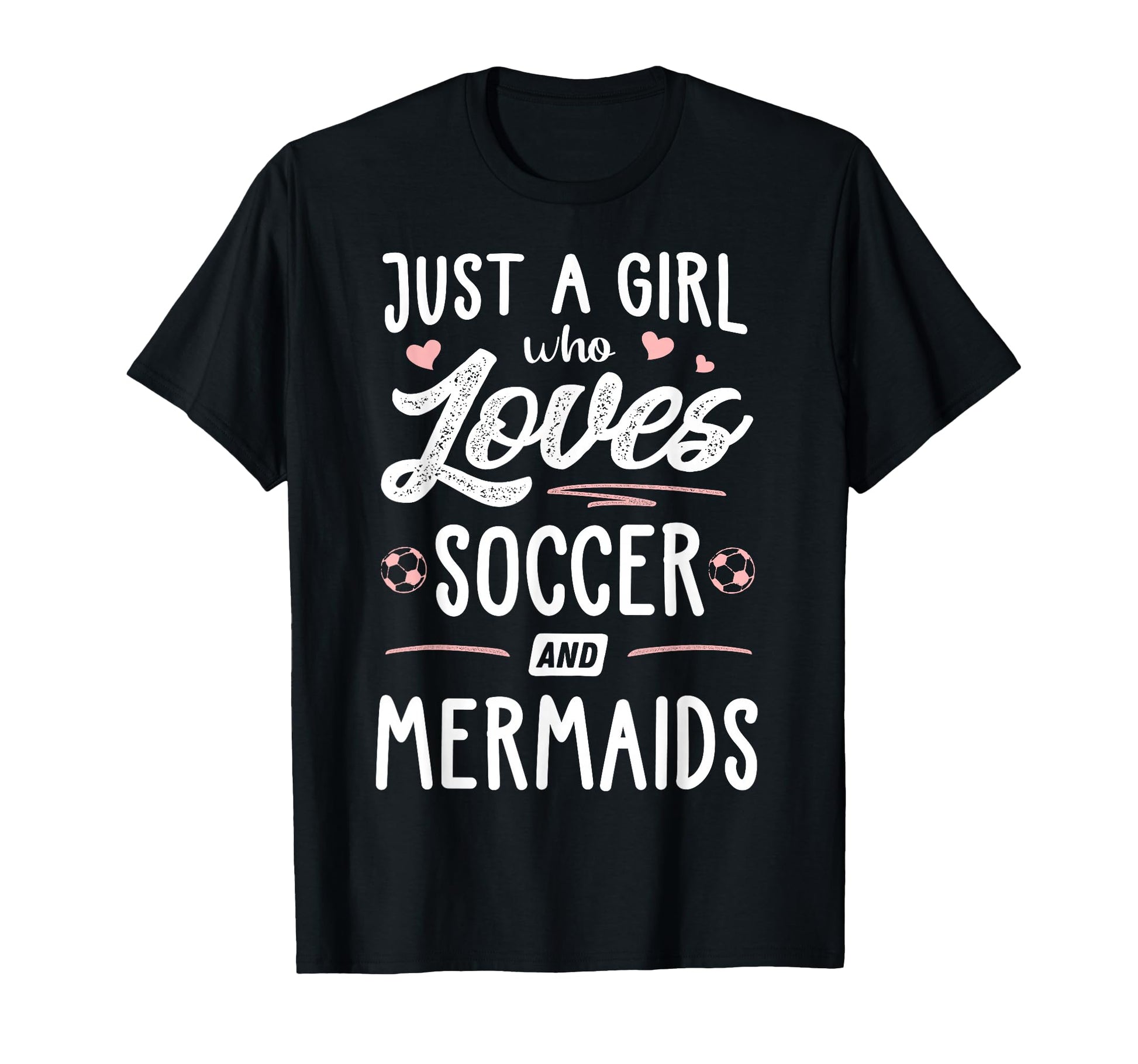 Just Who Loves Soccer And Mermaids T-Shirt - Minimalist Print for Adults - T-Shirt, Sweatshirt, Hoodie