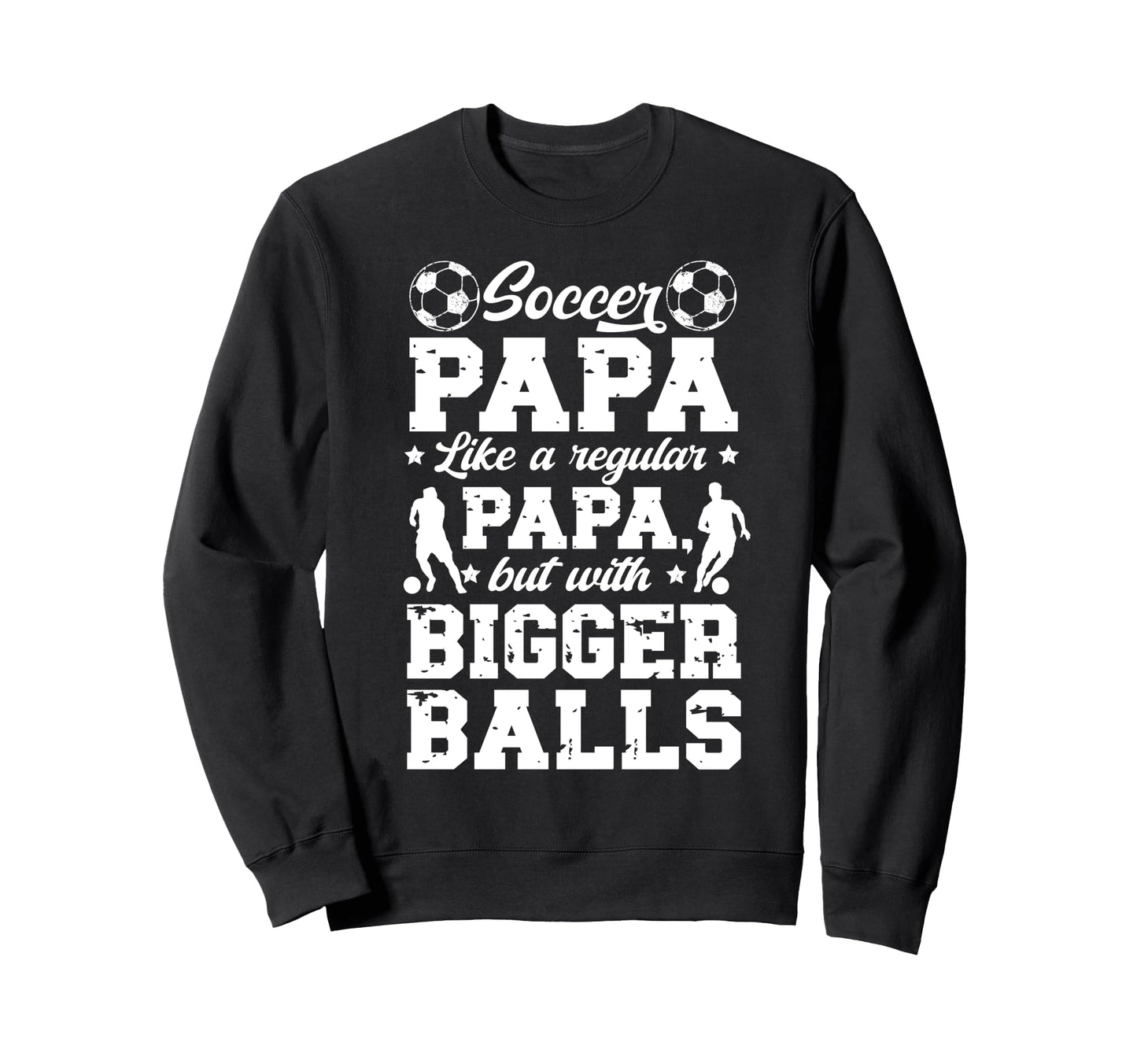 Soccer Papa Funny Papa Soccer Player Sweatshirt - Minimalist Print Unisex - T-Shirt, Sweatshirt, Hoodie