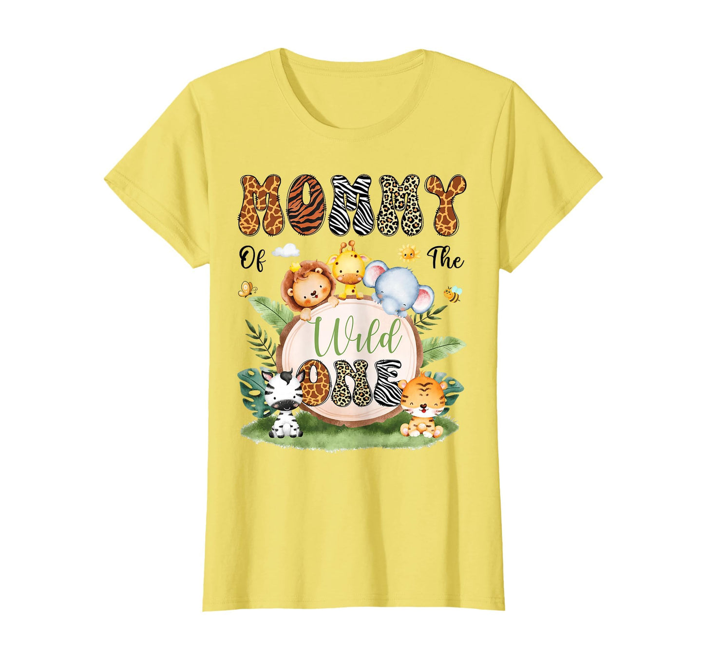 Mommy Wild One Safari Jungle 1St T-Shirt - Casual Everyday Wear Men Women - T-Shirt, Sweatshirt, Hoodie