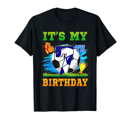 7 Year Old Its My 7Th Birthday Soccer Theme T-Shirt - Trendy Graphic Unisex - T-Shirt, Sweatshirt, Hoodie