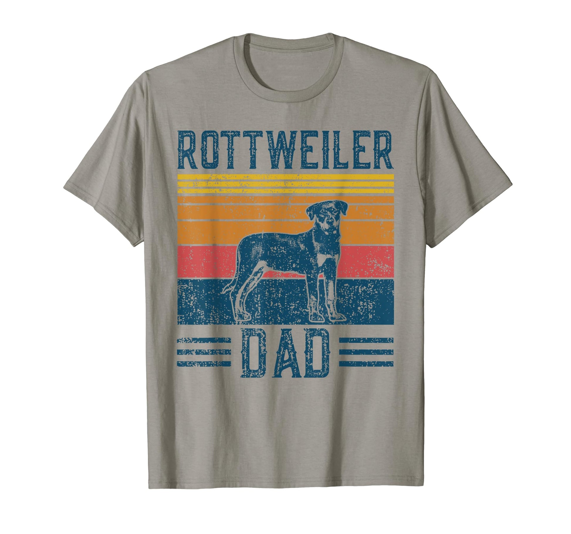 Dog Rottie Dad Rottweiler Dad T-Shirt - Streetwear Style Men Women - T-Shirt, Sweatshirt, Hoodie