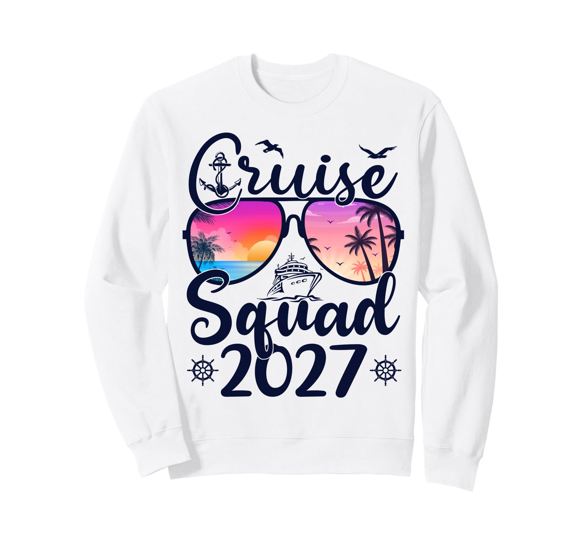 Cruise Squad 2027 Summer Sweatshirt - Casual Everyday Wear Men Women - T-Shirt, Sweatshirt, Hoodie