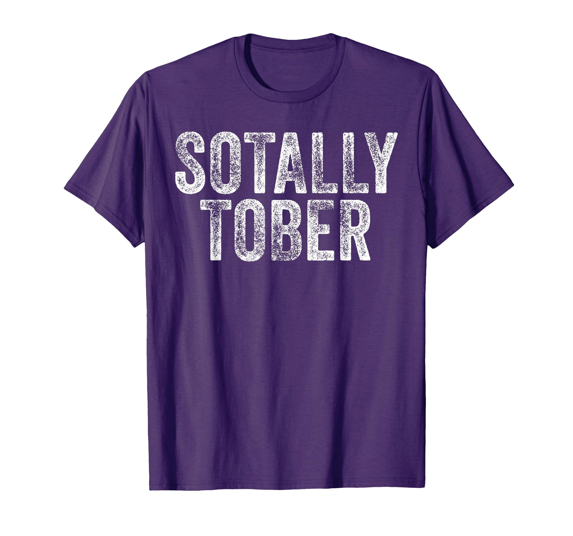 Sotally Tober Funny Beer Drinking T-Shirt - Streetwear Style Men Women - T-Shirt, Sweatshirt, Hoodie
