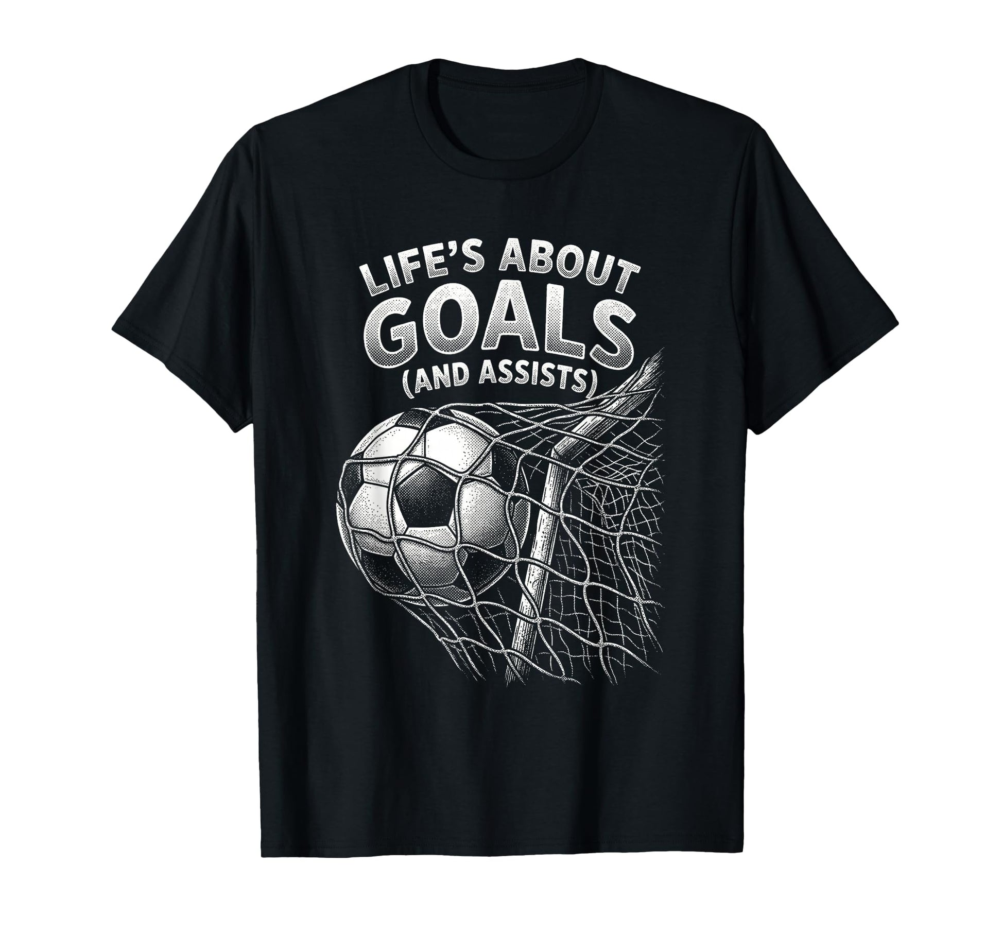 Lifes About Goals And Assists Funny T-Shirt - Trendy Graphic Men Women - T-Shirt, Sweatshirt, Hoodie