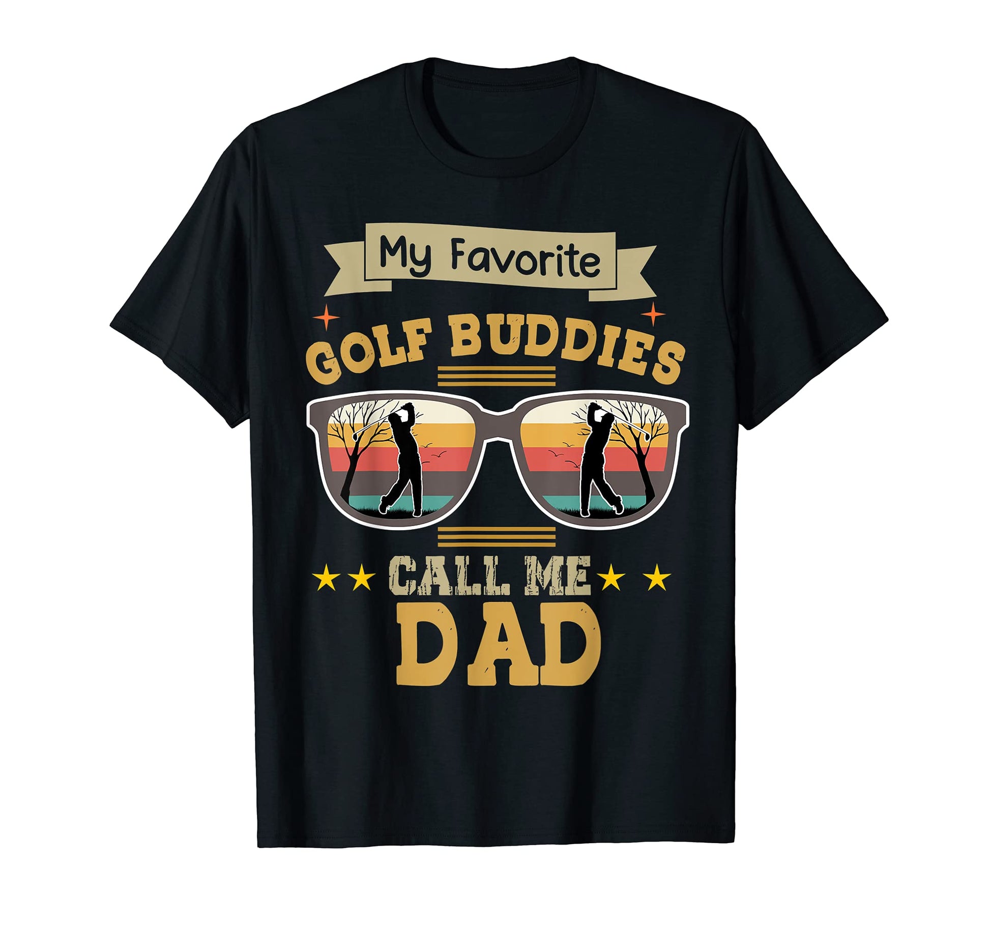 Golfer My Favorite Golf Buddies Call Me Dad T-Shirt - Graphic Print Unisex - T-Shirt, Sweatshirt, Hoodie